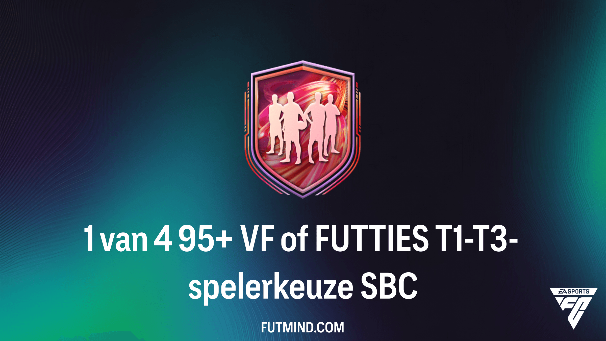 1 van 4 95+ VF of FUTTIES T1-T3-spelerkeuze SBC Gids: De Beste Oplossingen in FC 26