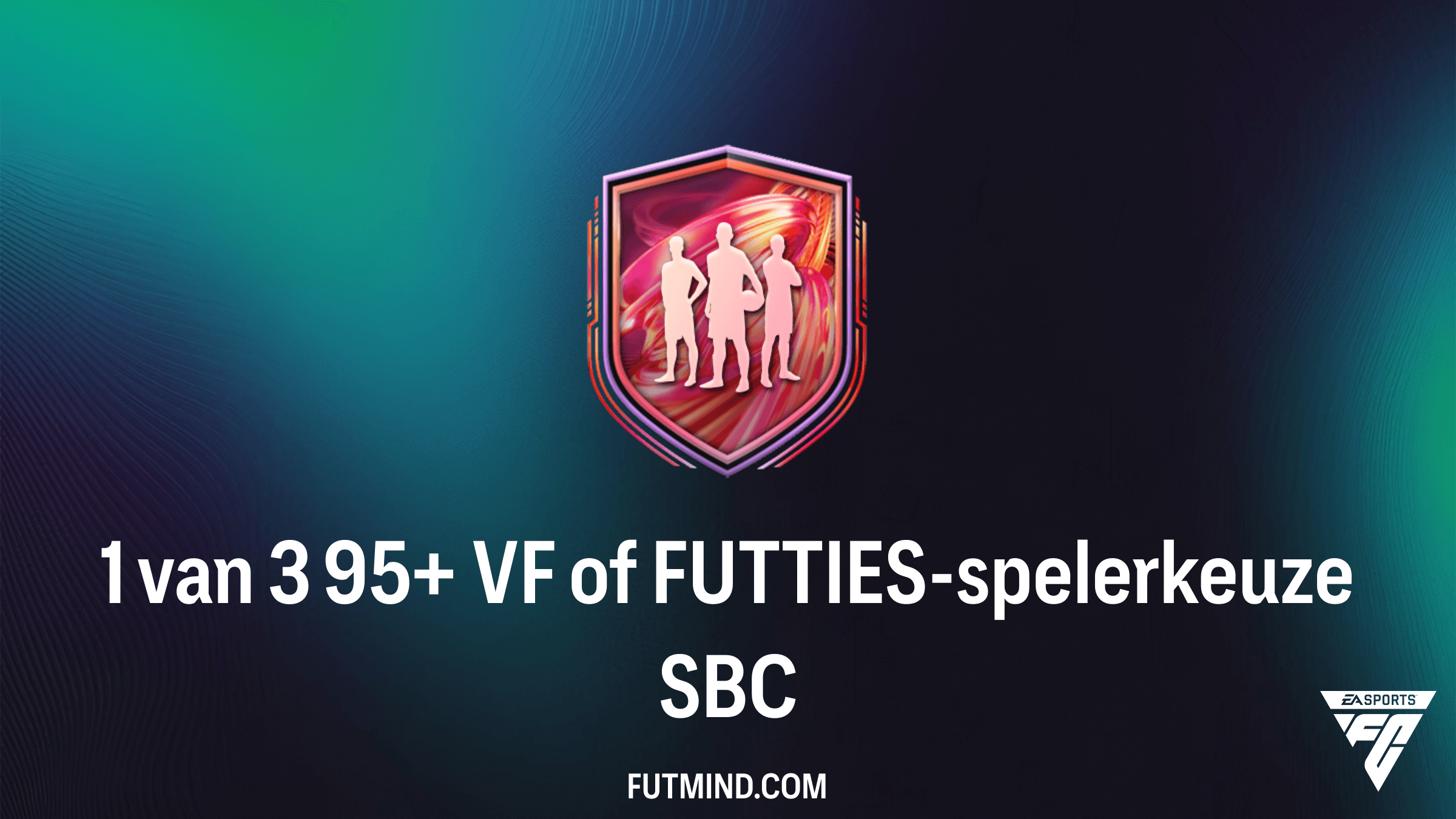 1 van 3 95+ VF of FUTTIES-spelerkeuze SBC: De Beste Manier om Elite Spelers te Scoren