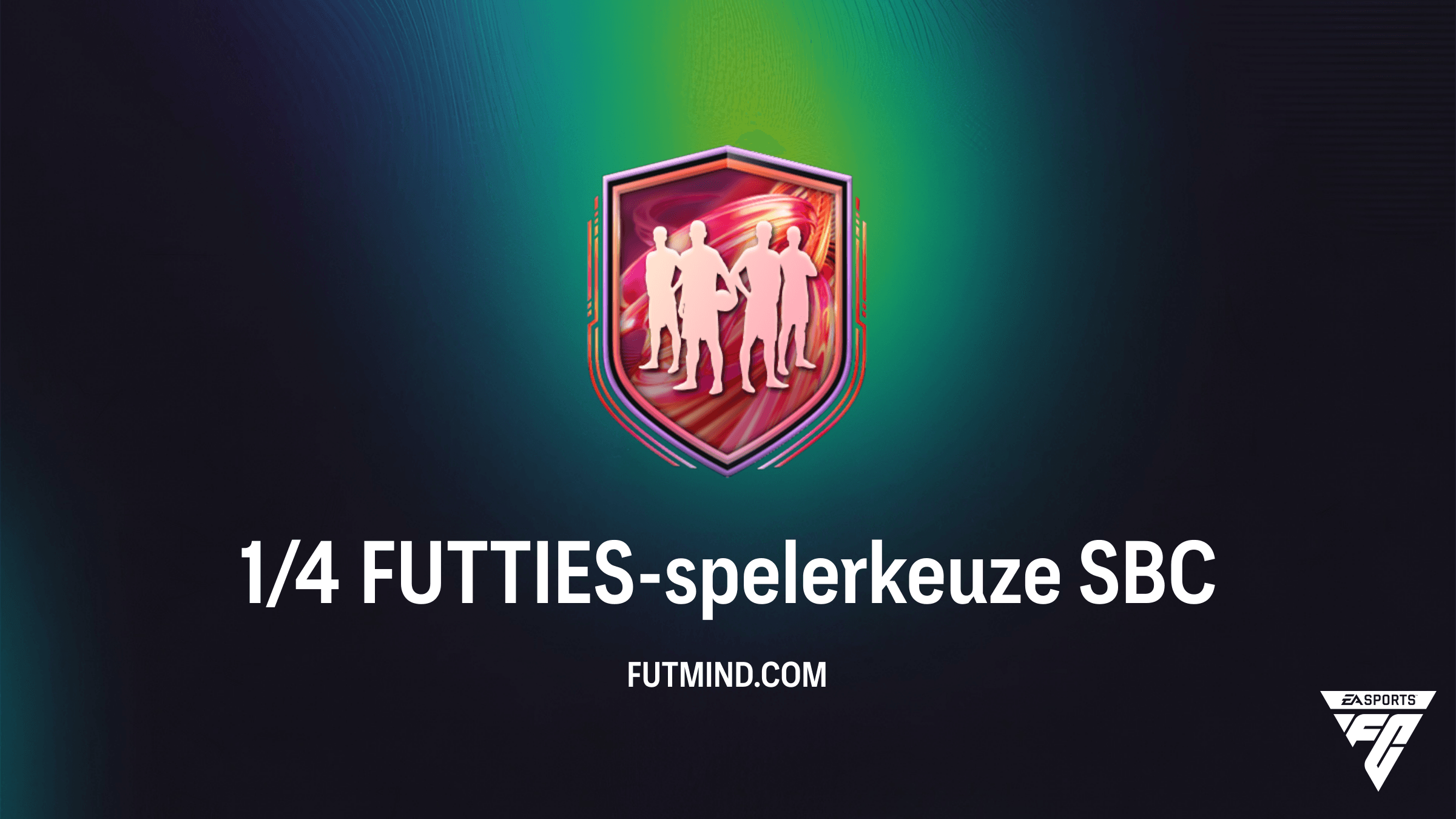 Hoe voltooi je de 1/4 FUTTIES-spelerkeuze SBC in FC 26?