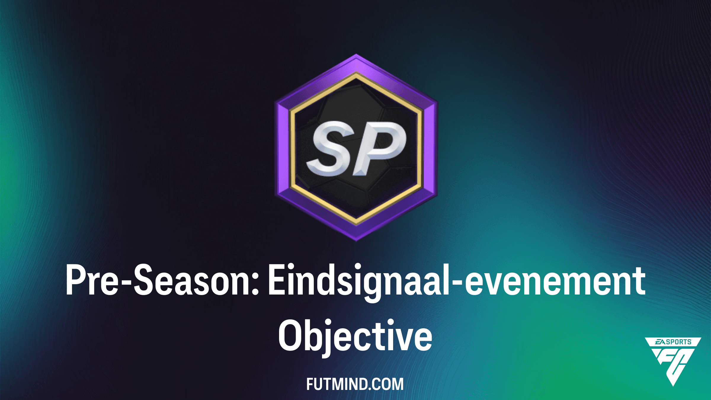 Pre-Season: Eindsignaal-evenement Objective Gids - Scoor FC 26 en FC 27 Beloningen
