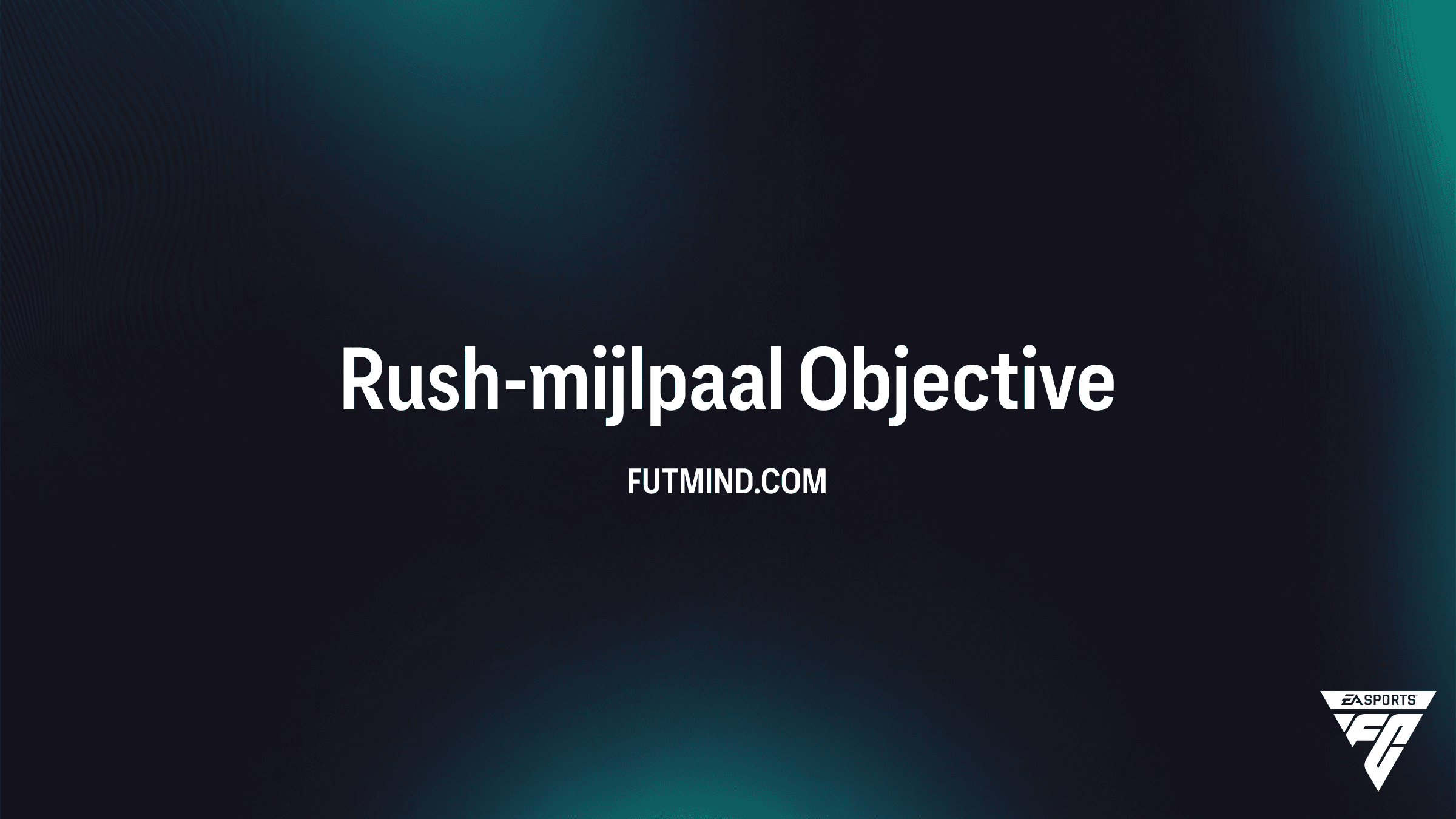 Hoe voltooi je de Rush-mijlpaal Objective in FC 26 Ultimate Team?