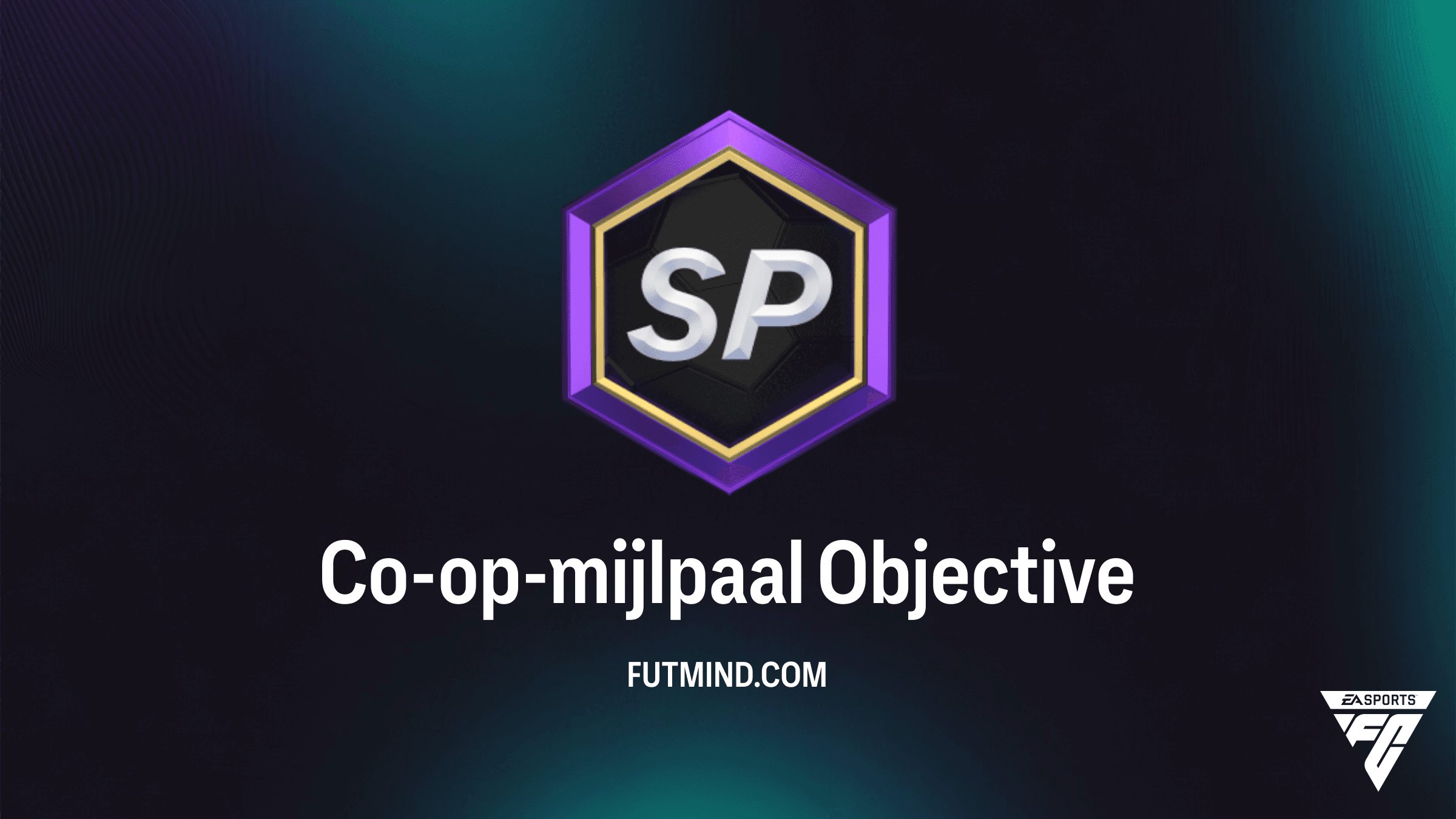 Co-op-mijlpaal SBC Gids: Hoe voltooi je deze doelstellingen in FC 26?