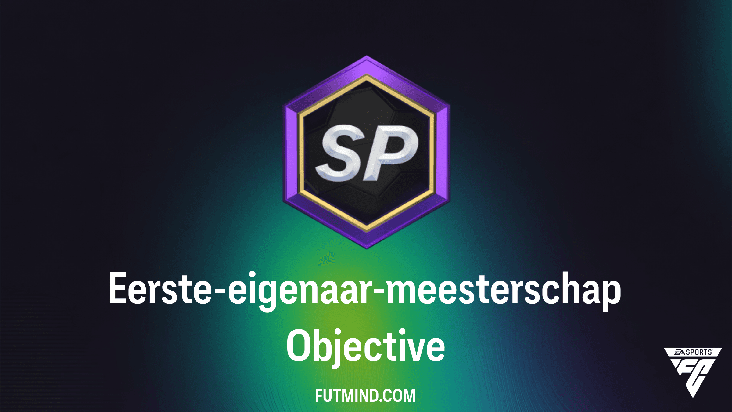Eerste-eigenaar-meesterschap Objective Gids: Hoe verdien je de beste pakketten?