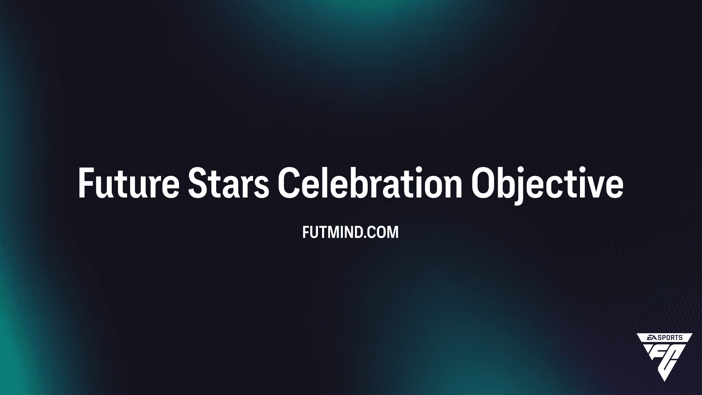 FC 27 Future Stars Celebration Objectives: Gids en Beloningen