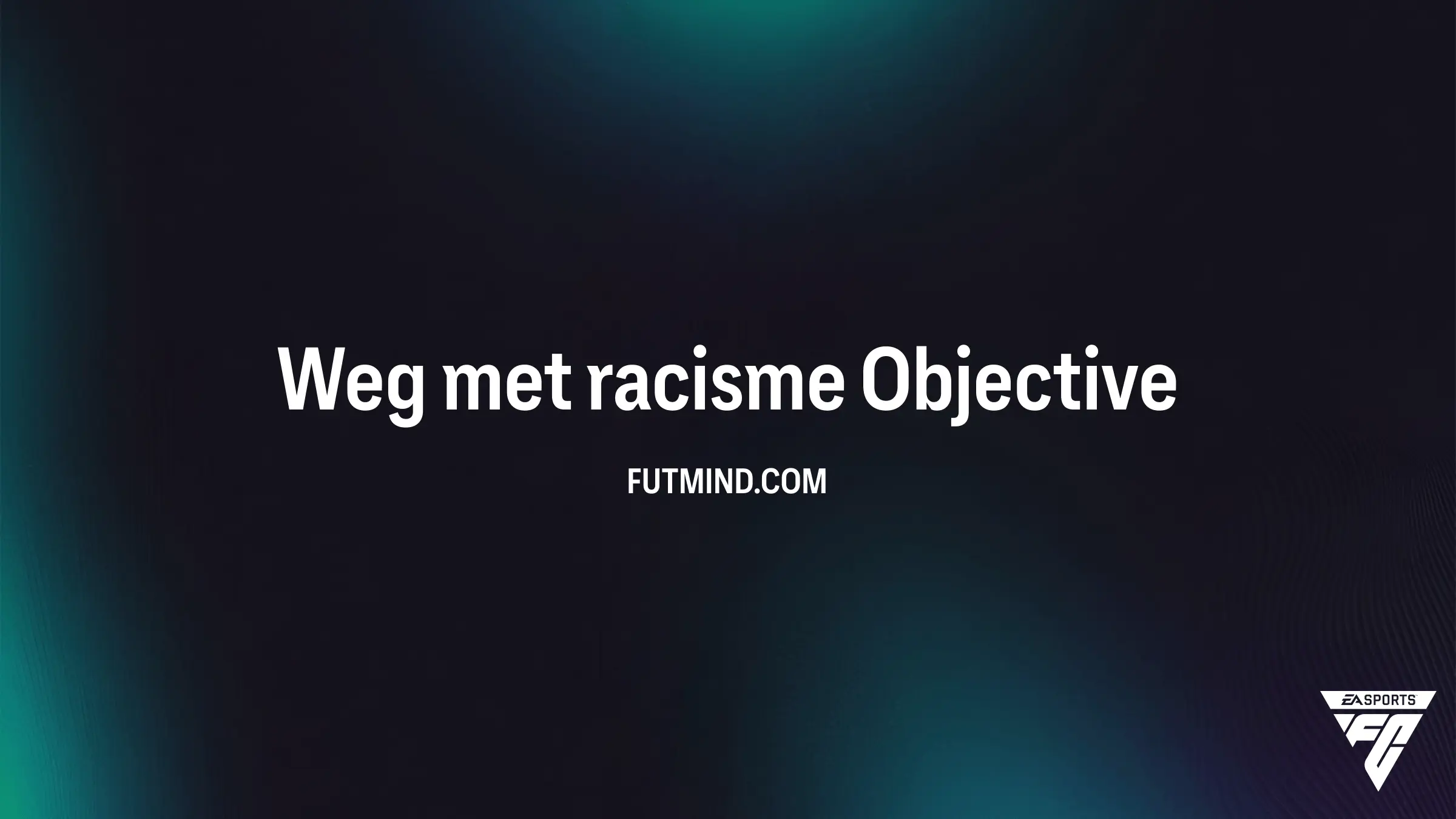 Weg met racisme Doelstelling in FC 27: Alle Beloningen en Gids
