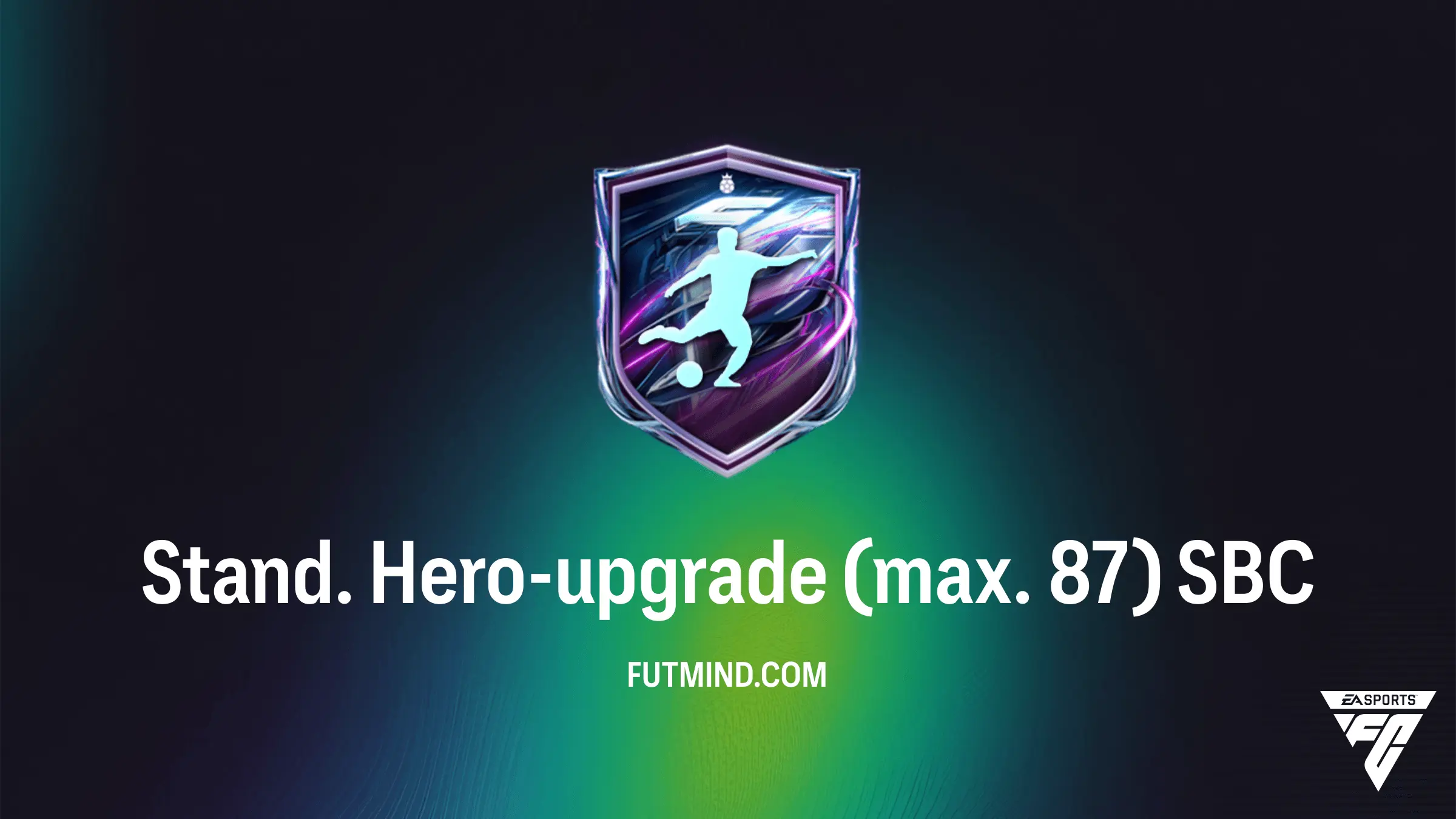 FC 27 Stand. Hero-upgrade (max. 87) SBC: Kosten, Oplossing en Beloningen