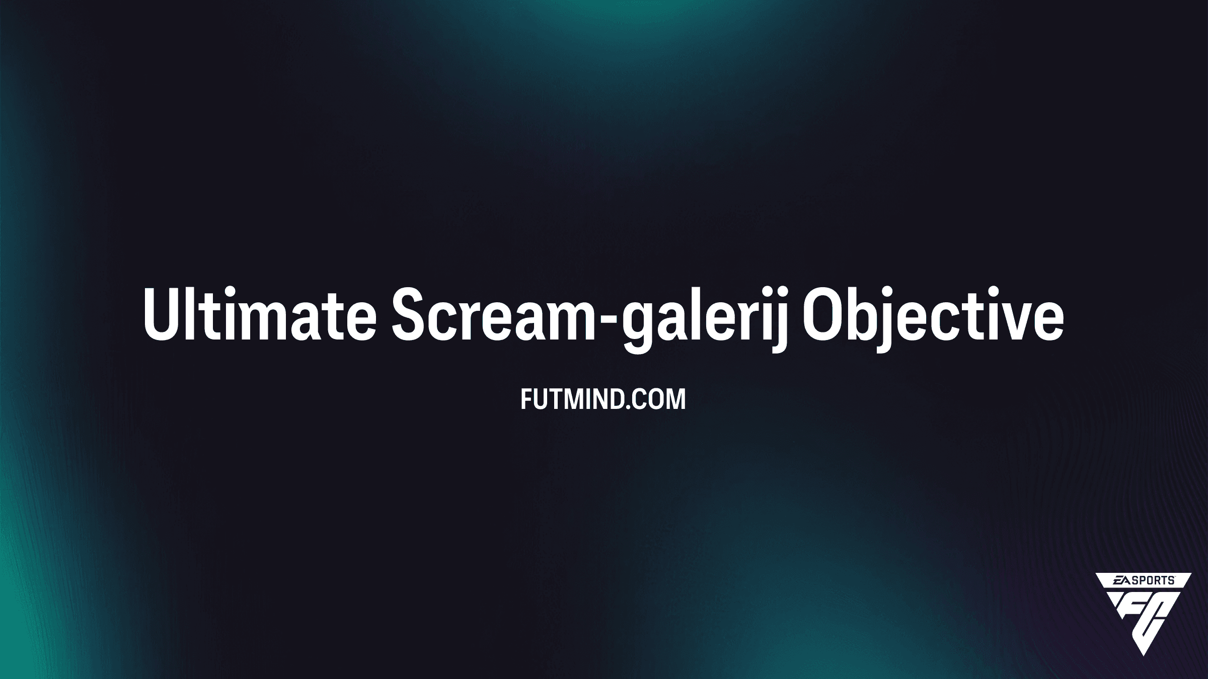 EA Sports FC 27 Ultimate Scream-galerij Doelstellingen: Gids en Beloningen
