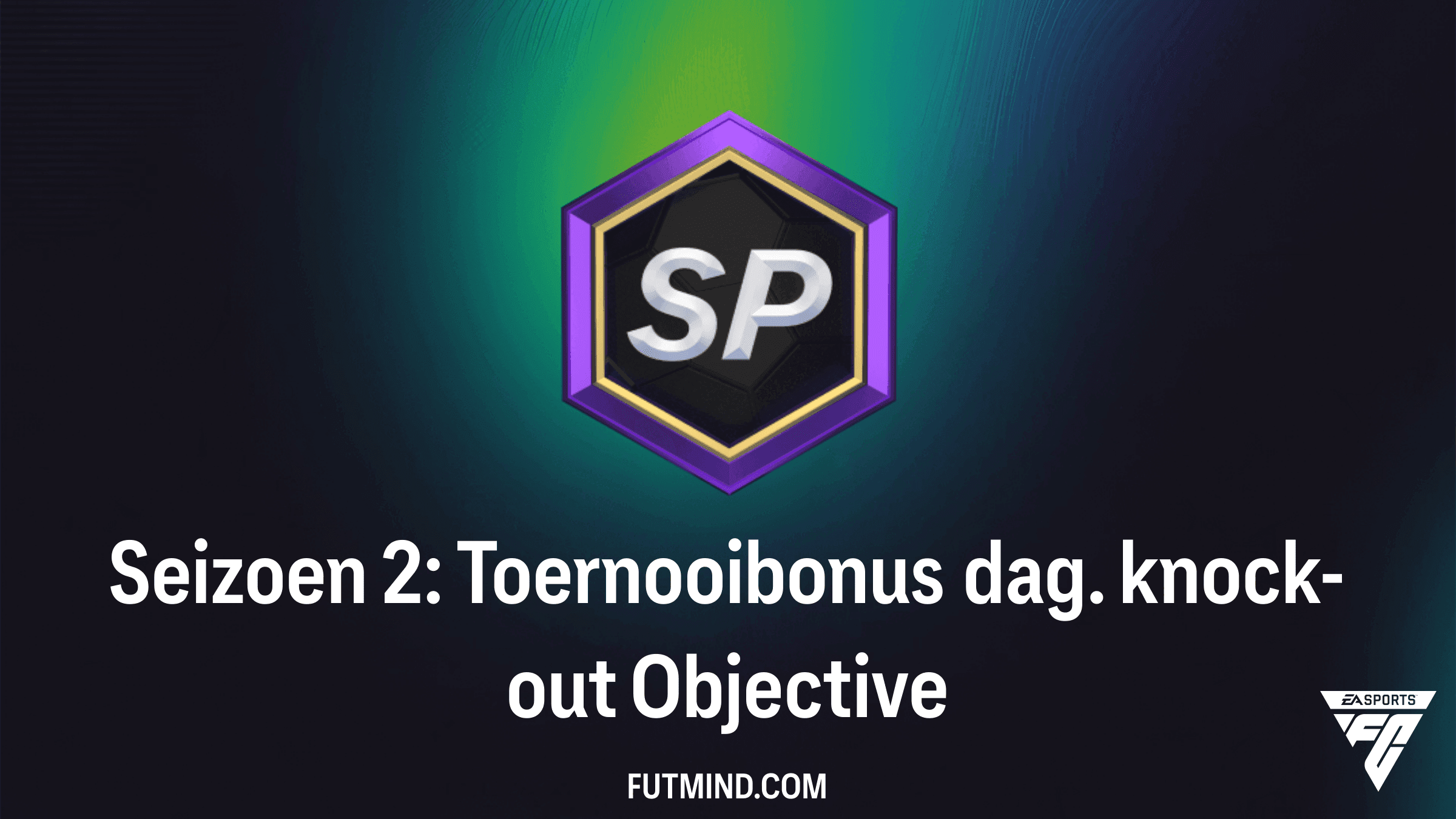 FC 27 Seizoen 2: Toernooibonus dag. knock-out Doelstellingen - Gids en Beloningen