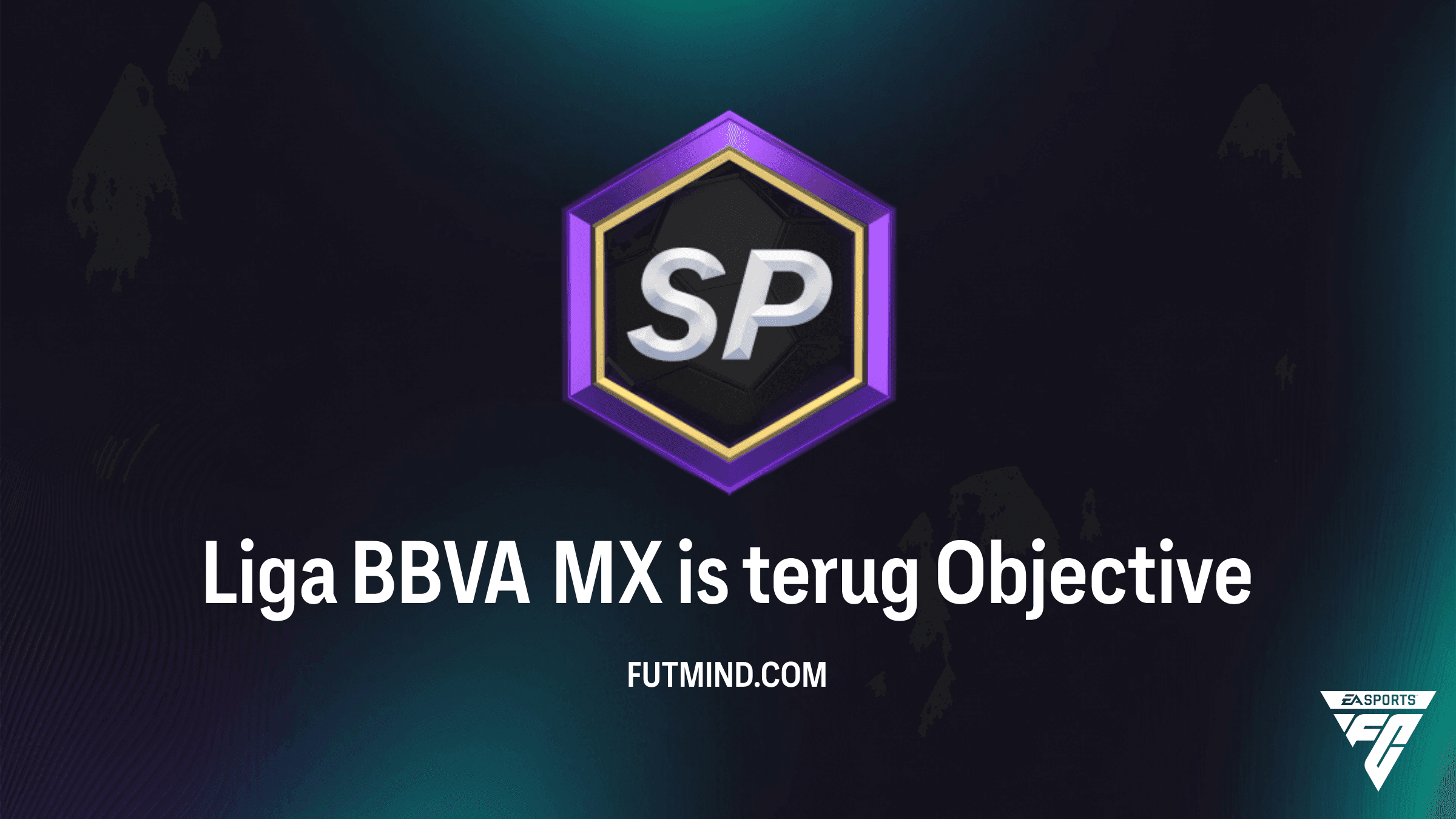 Liga BBVA MX is terug - FC 27 Doelstellingen Gids en Beloningen