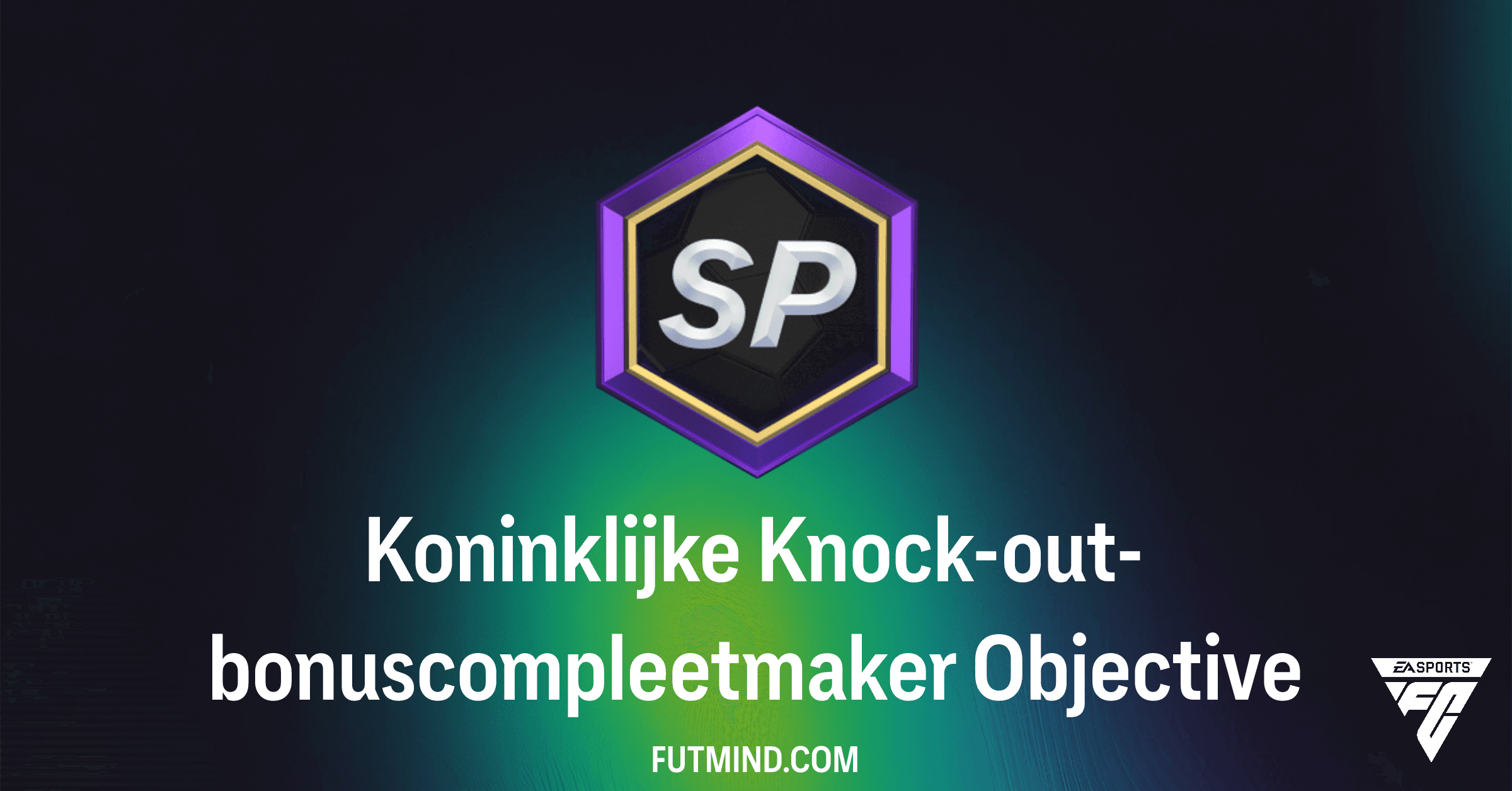 FC 26 Ultimate Team: Koninklijke Knock-out-bonuscompleetmaker 
 – Jouw Weg naar Topbeloningen!