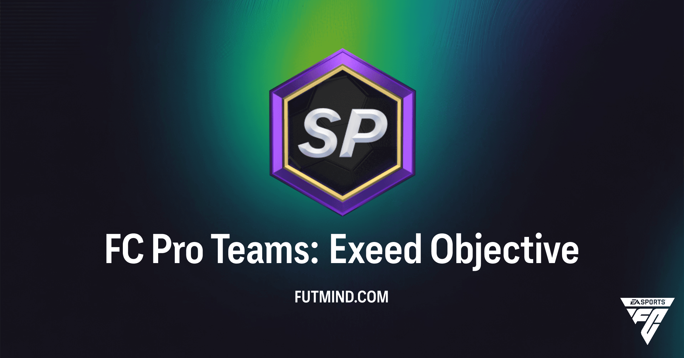 FC Pro Teams: Exeed Objective Gids - Gratis 80+ Zeldzaam Gouden Speler Pack in FC 26!