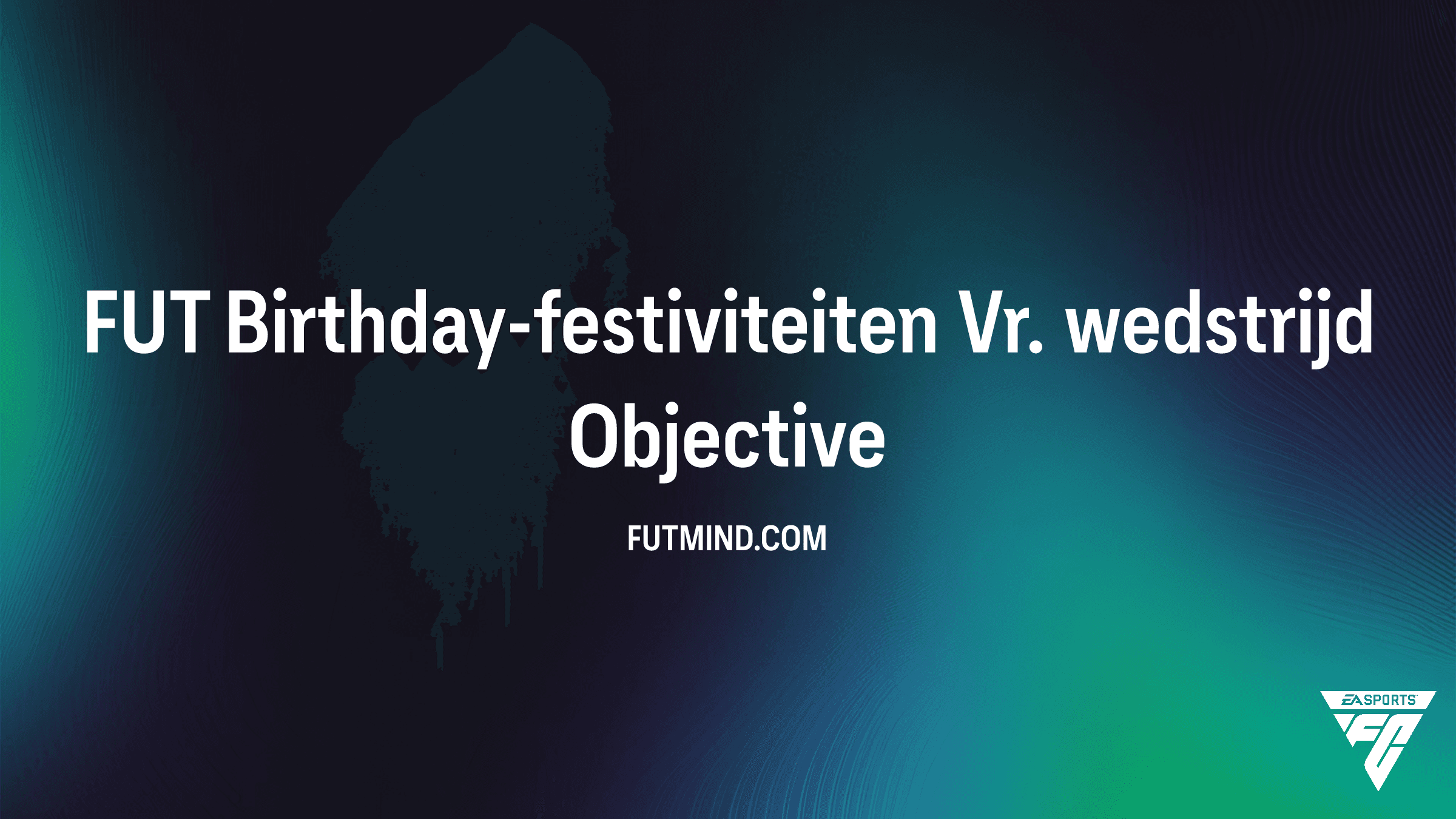 FUT Birthday-festiviteiten Vr. wedstrijd: Gids voor deze FC 26 SBC