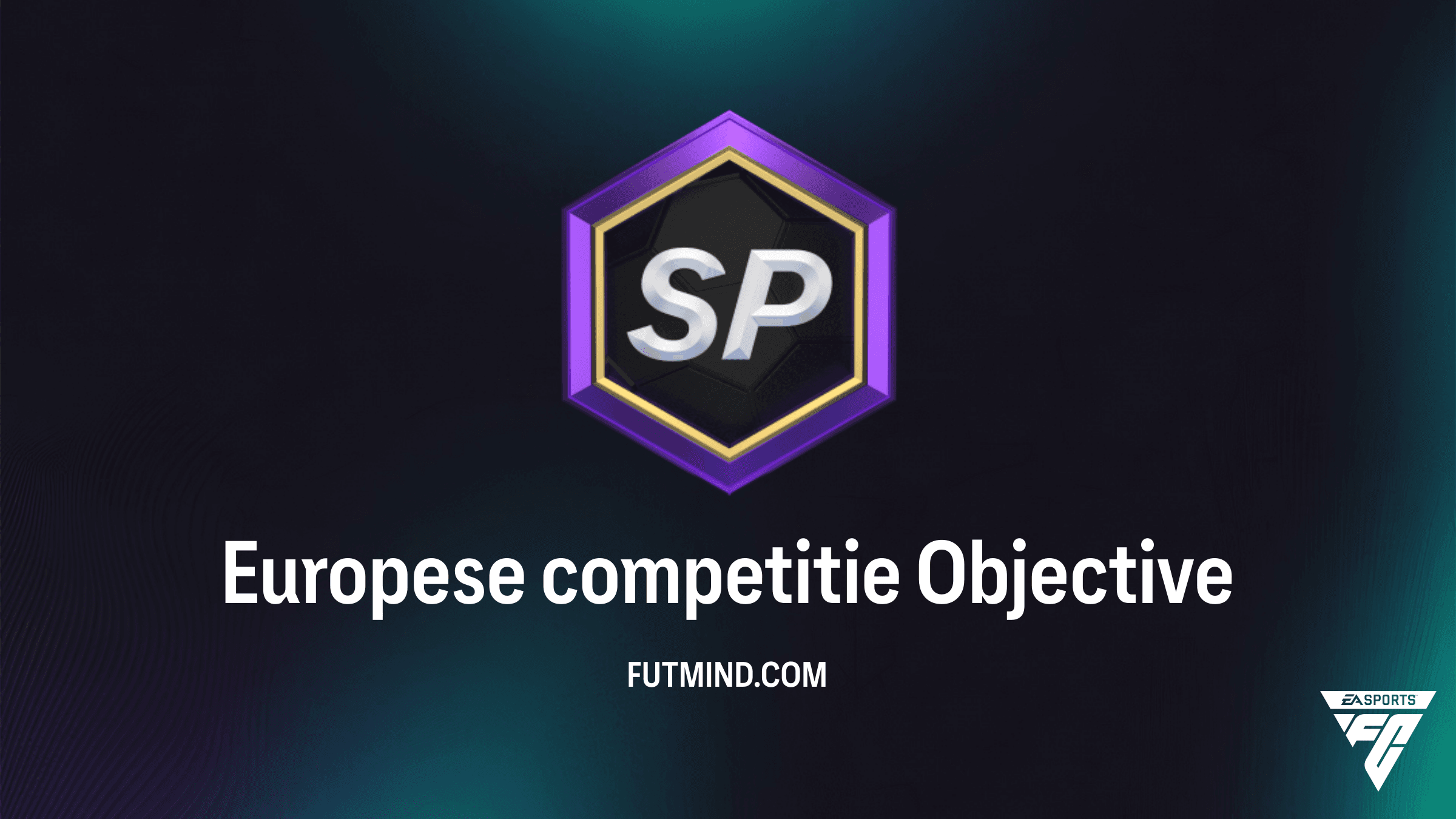 FC 26: Hoe voltooi je de Europese competitie Objective voor topbeloningen?