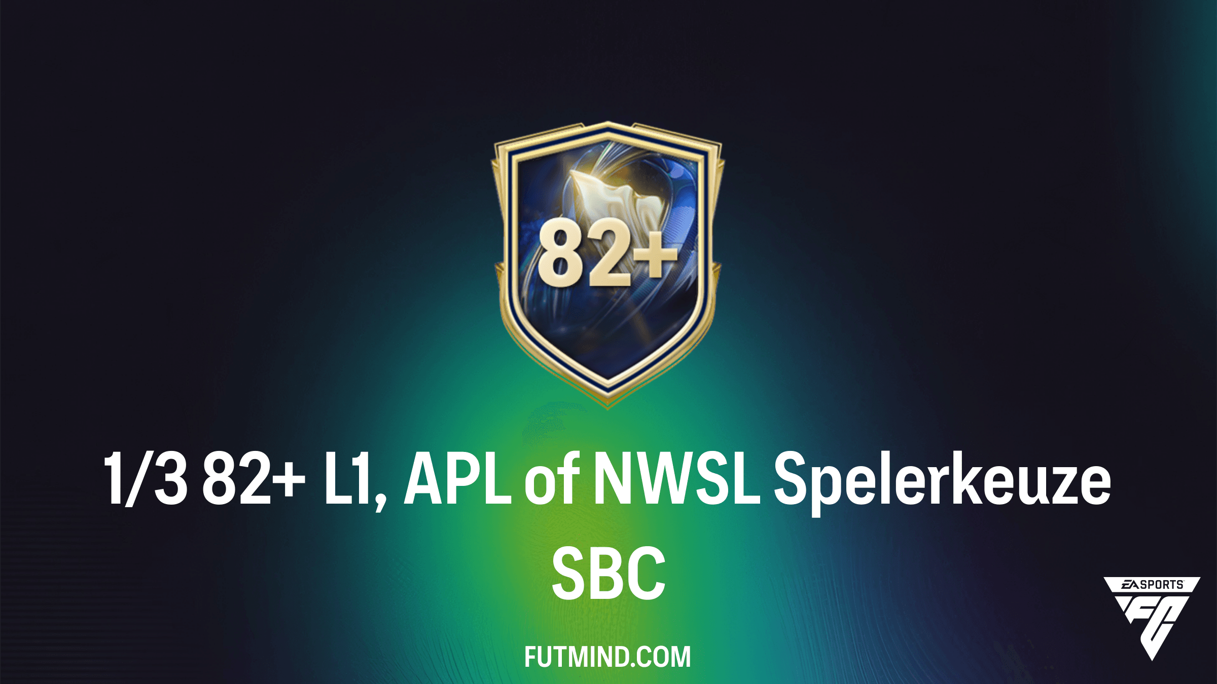 Zo voltooi je de 1/3 82+ L1, APL of NWSL Spelerkeuze SBC in FC 26