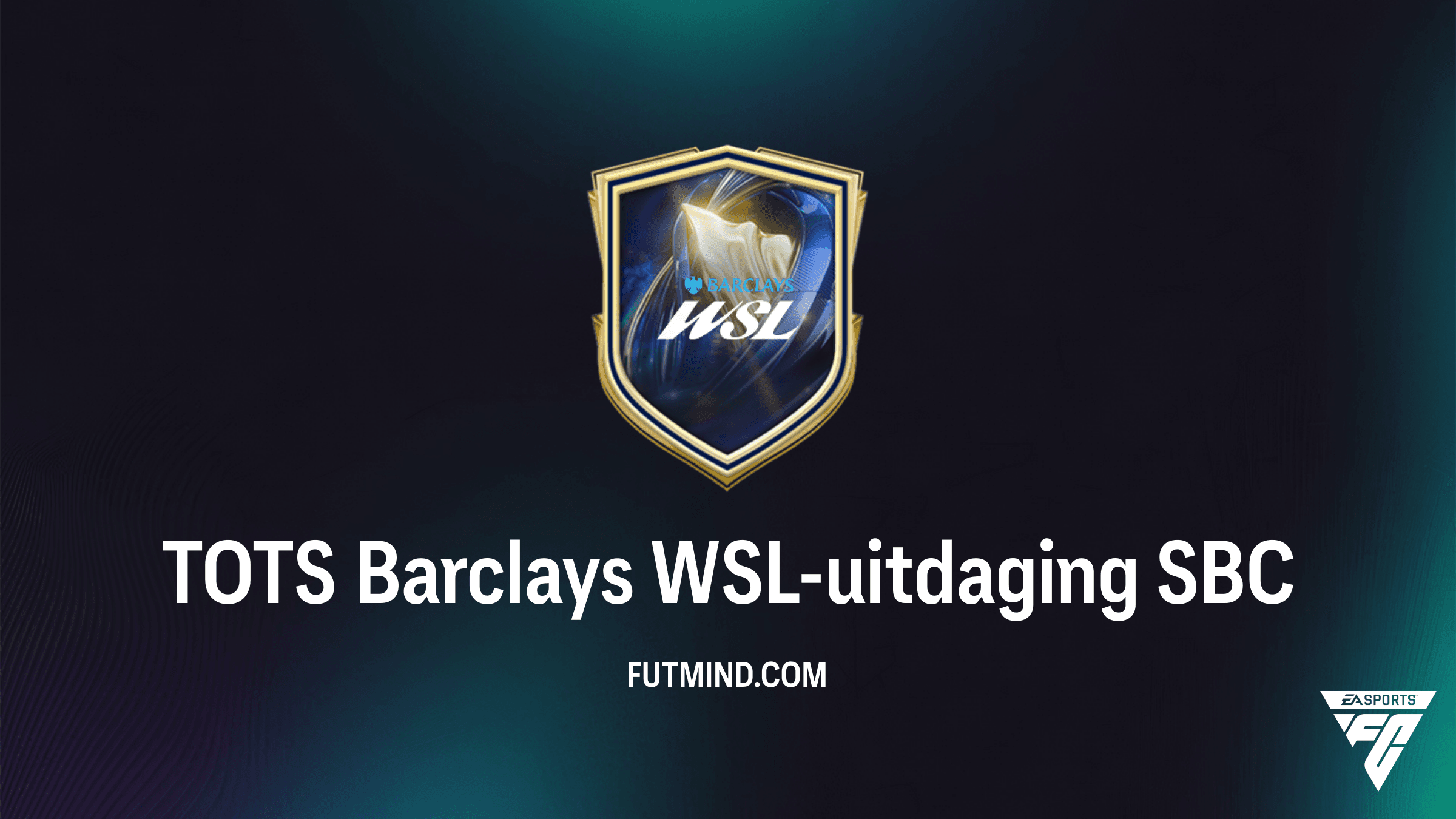 Hoe voltooi je de TOTS Barclays WSL-uitdaging SBC in FC 26?