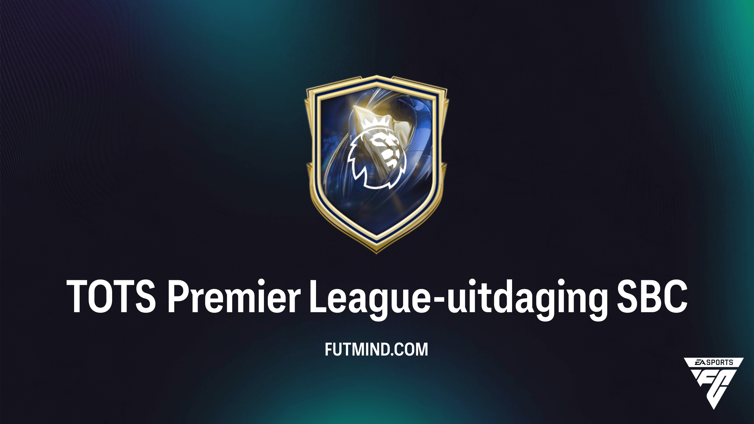 Hoe voltooi je de TOTS Premier League-uitdaging SBC in FC 26?