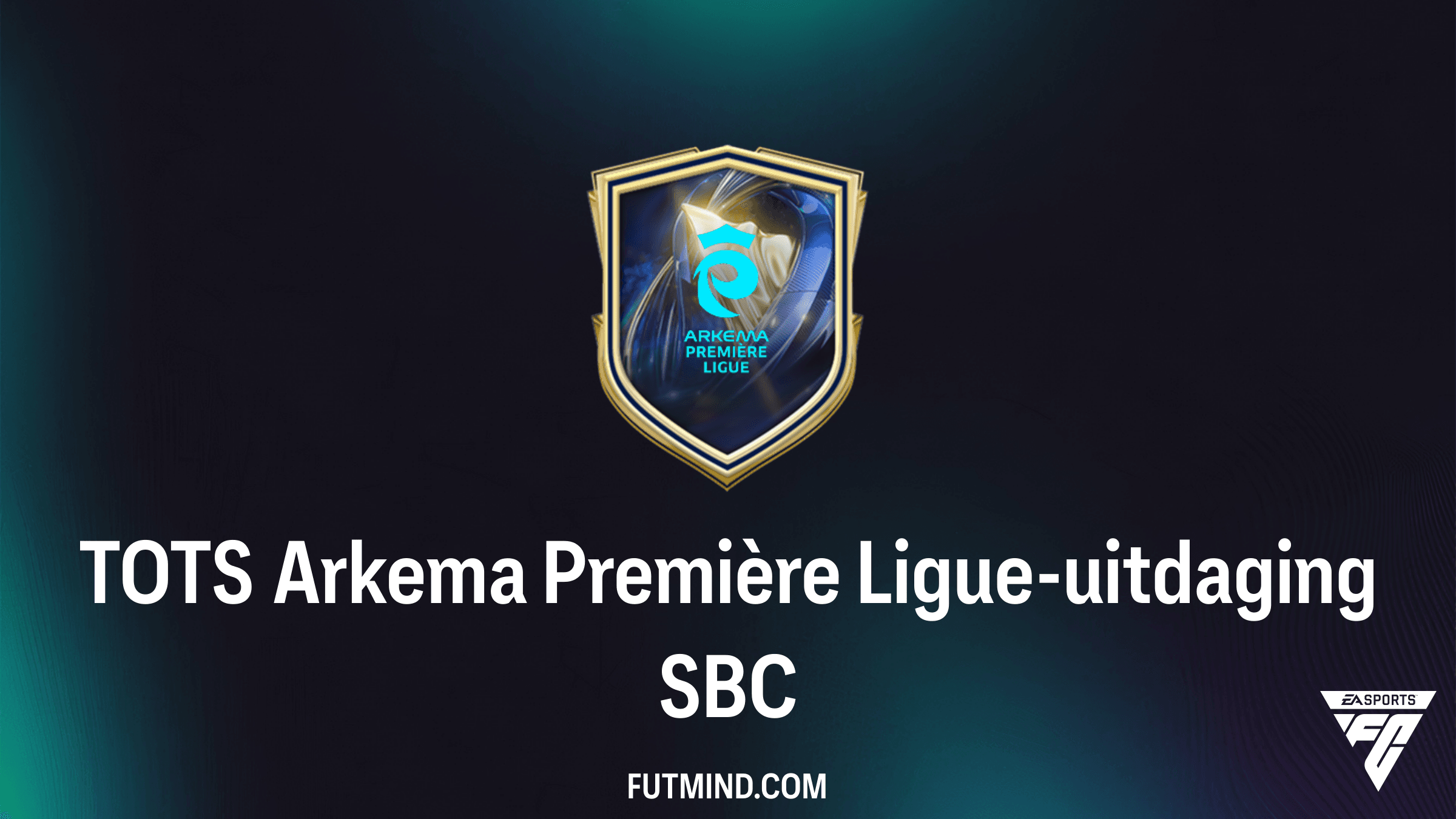 Hoe voltooi je de TOTS Arkema Première Ligue-uitdaging SBC in FC 26?