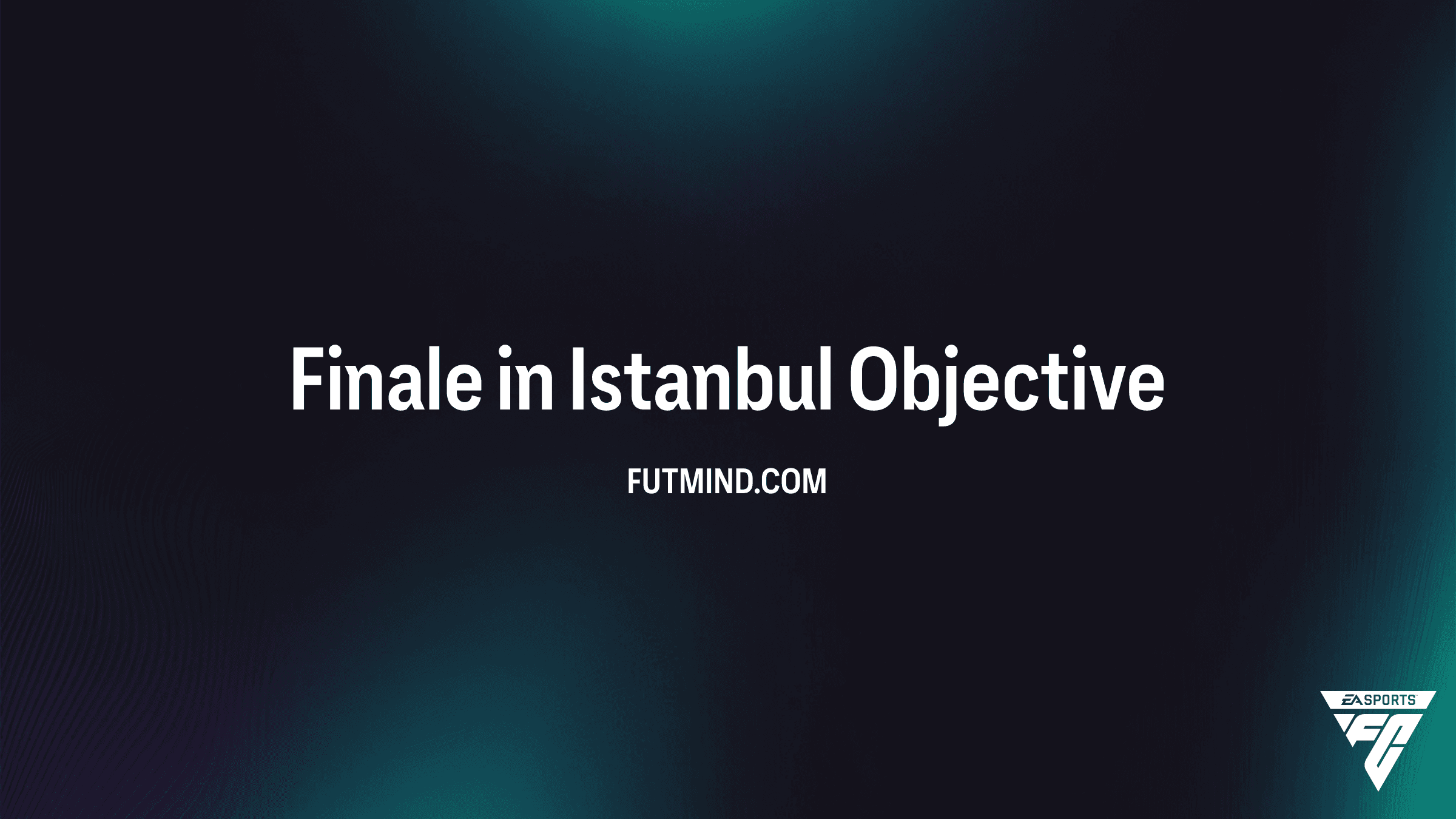 Finale in Istanbul Objective in FC 26: Zo verdien je het Istanbul-tenue