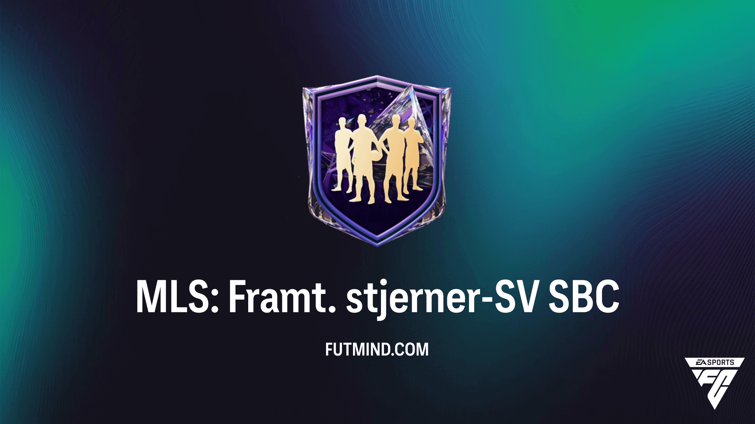 MLS: Framt. stjerner-SV LBO - Løsning, Pris og Spillervalg i FC 27