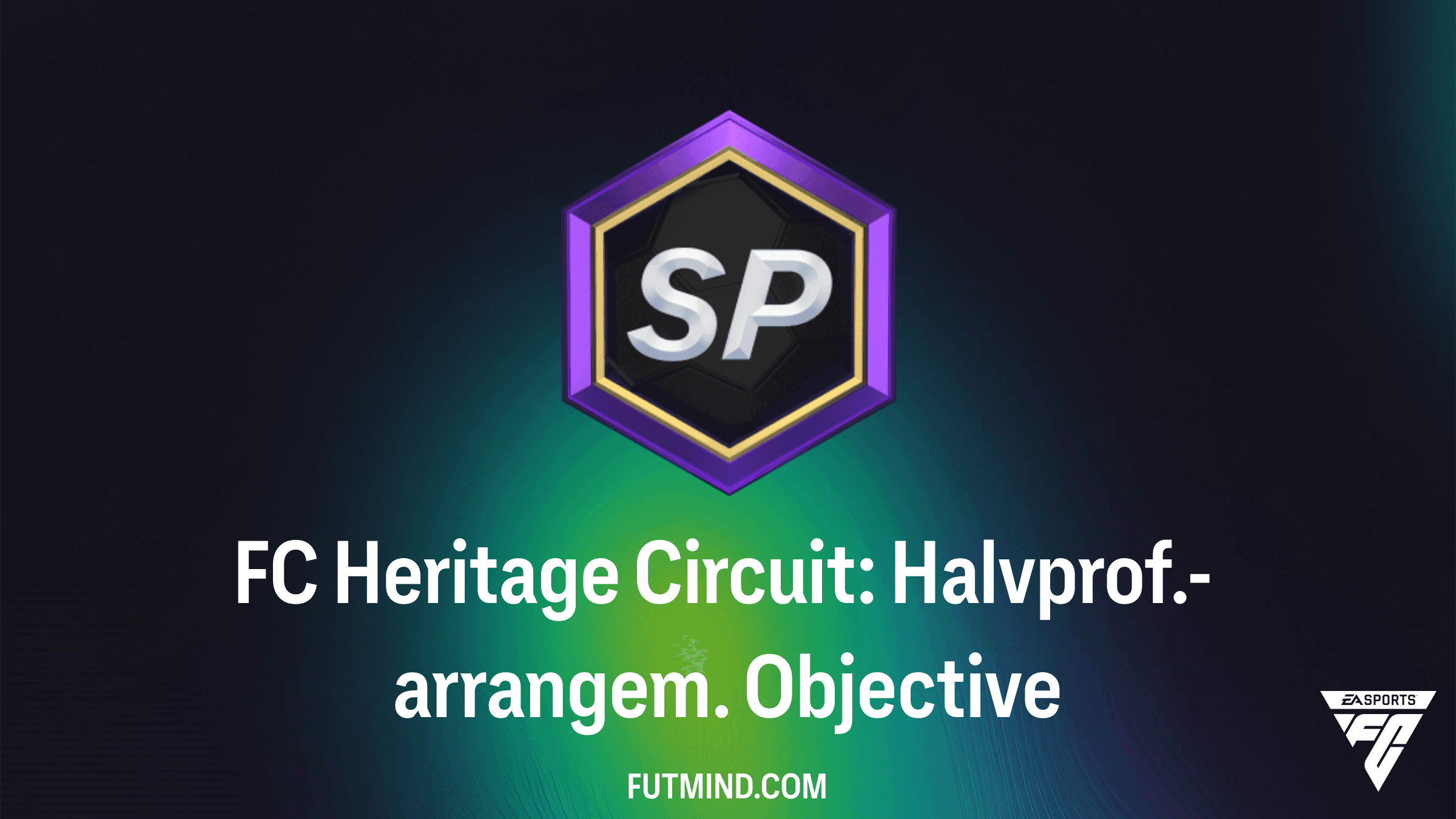 FC Heritage Circuit: Halvprof.-arrangem. Oppgaver i FC 27 - Guide og Belønninger