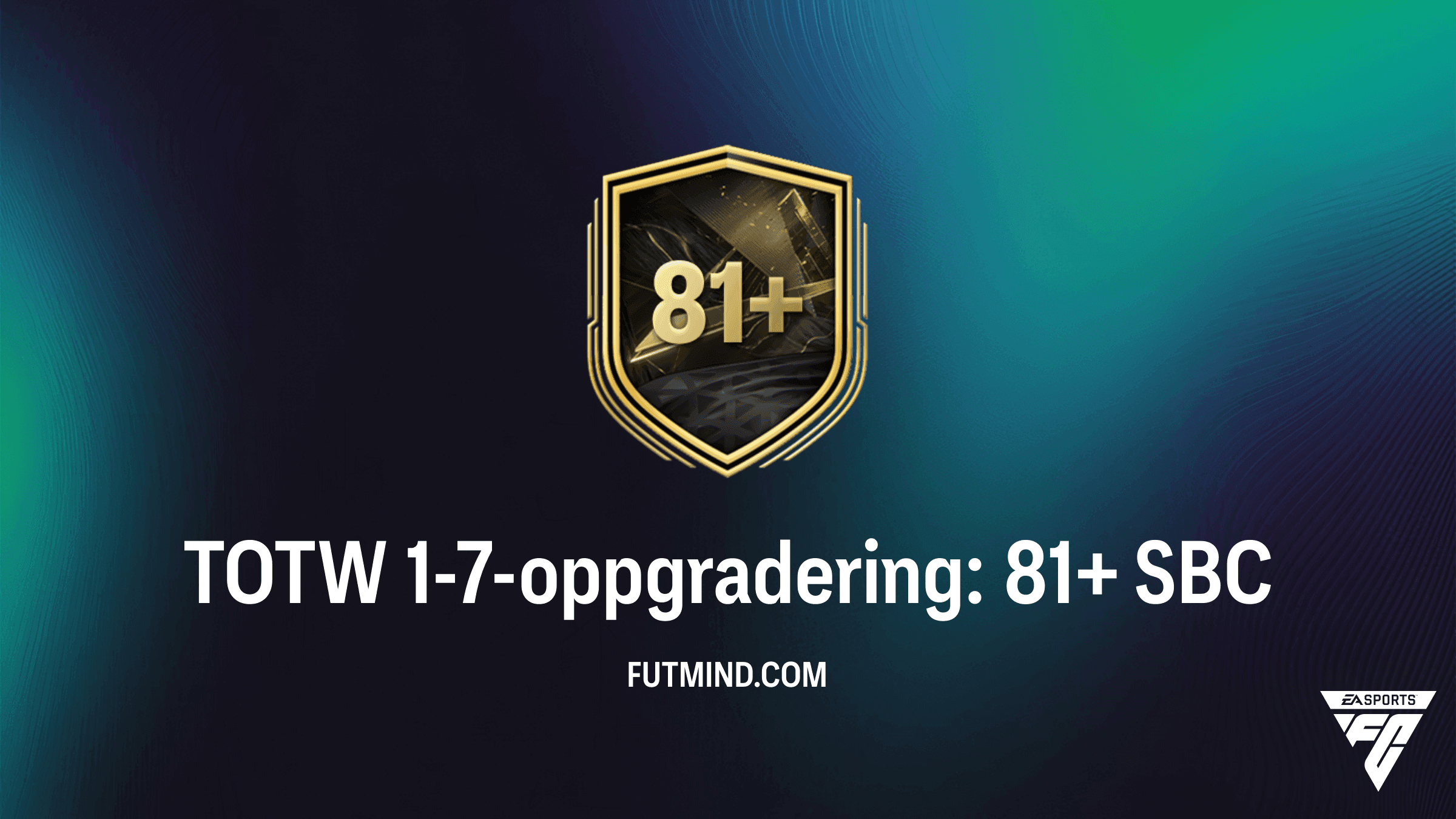 TOTW 1-7-oppgradering: 81+ LBO - Krav, Pris og Belønninger i FC 27