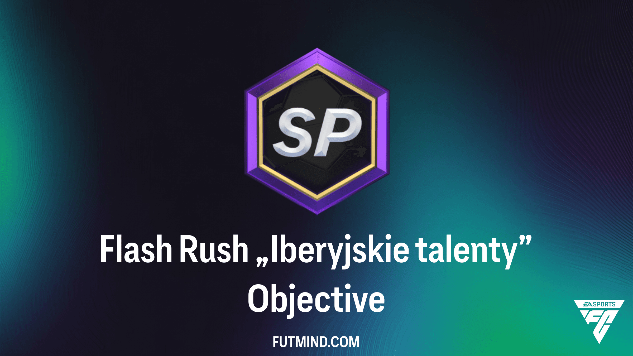Flash Rush „Iberyjskie talenty” – Kompletny poradnik do zadań w FC 25