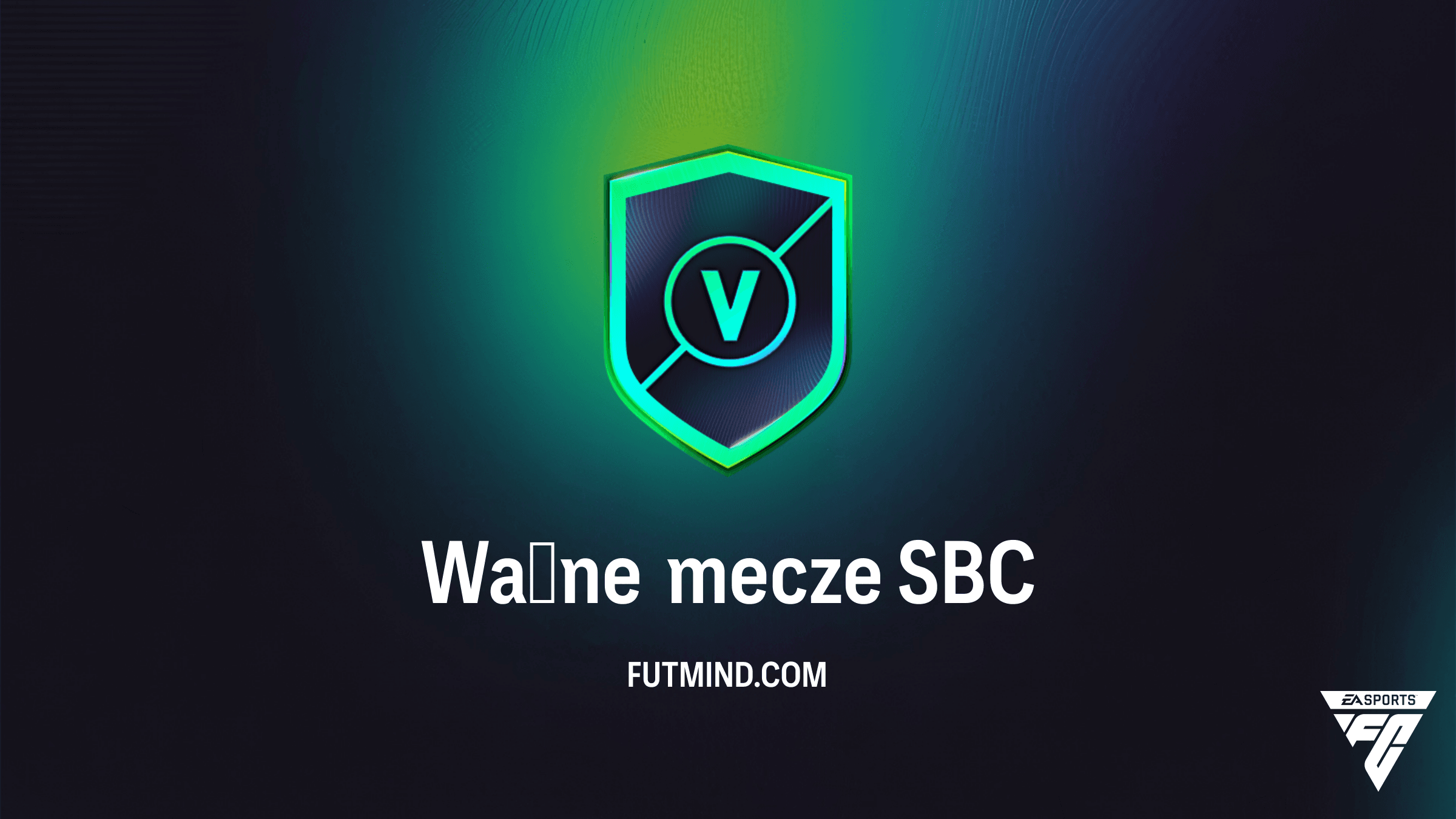 SBC Ważne mecze w FC 26 – Przewodnik, nagrody i analiza (Maj 2026)