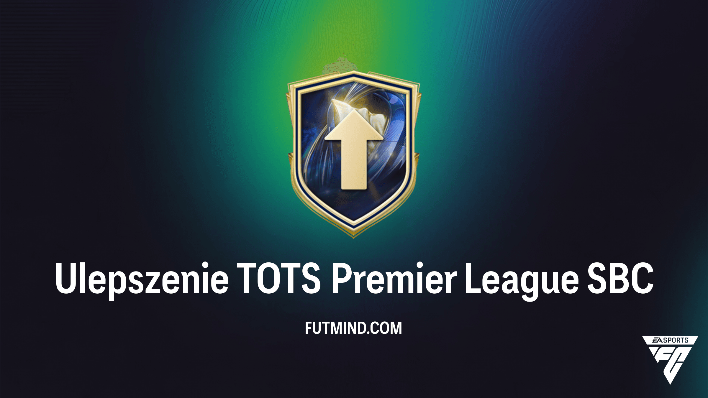 Ulepszenie TOTS Premier League SBC – Kompletny poradnik i analiza opłacalności FC 26