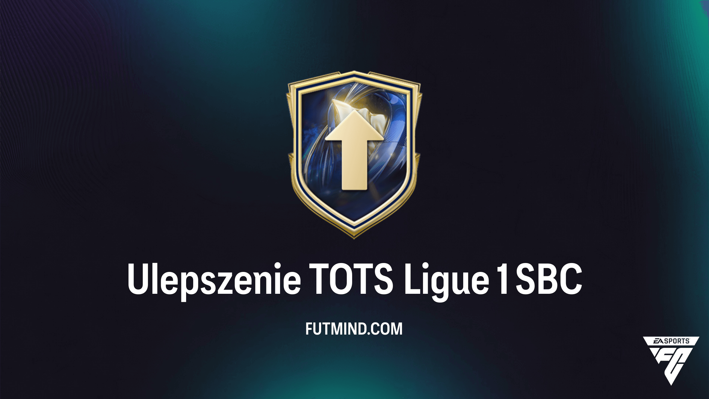 Ulepszenie TOTS Ligue 1 w FC 26: Czy warto wykonać to SBC? Analiza, koszty i rozwiązanie
