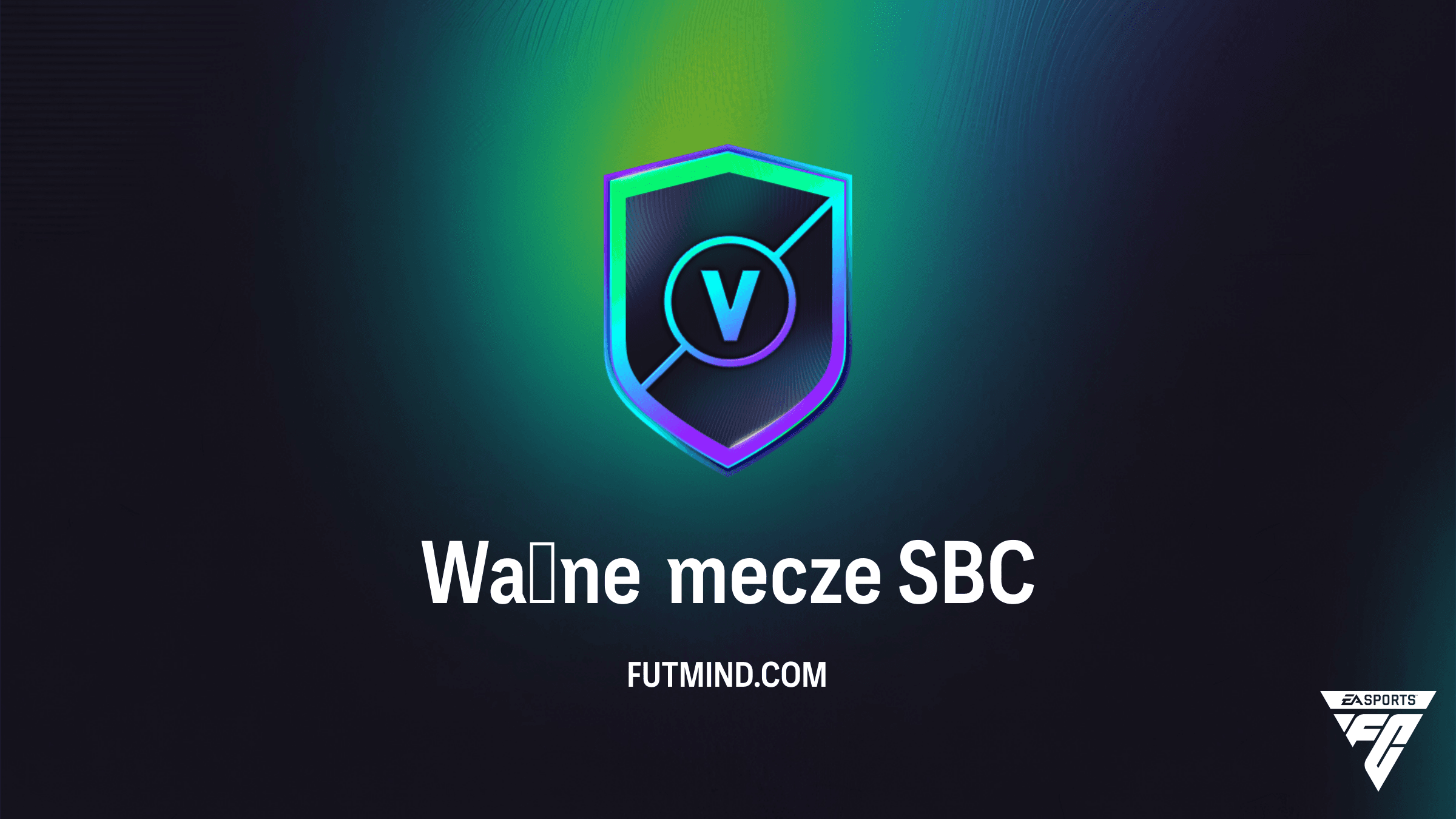FC 26: SBC Ważne mecze – Rozwiązania i analiza nagród (28 maja)