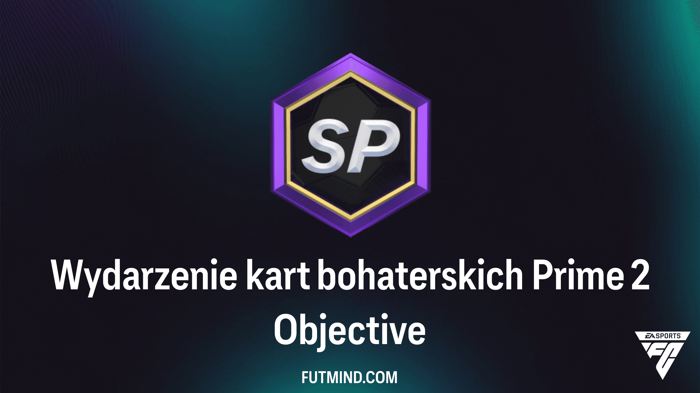 Wydarzenie kart bohaterskich Prime 2: Przewodnik po zadaniach i nagrodach FC 26