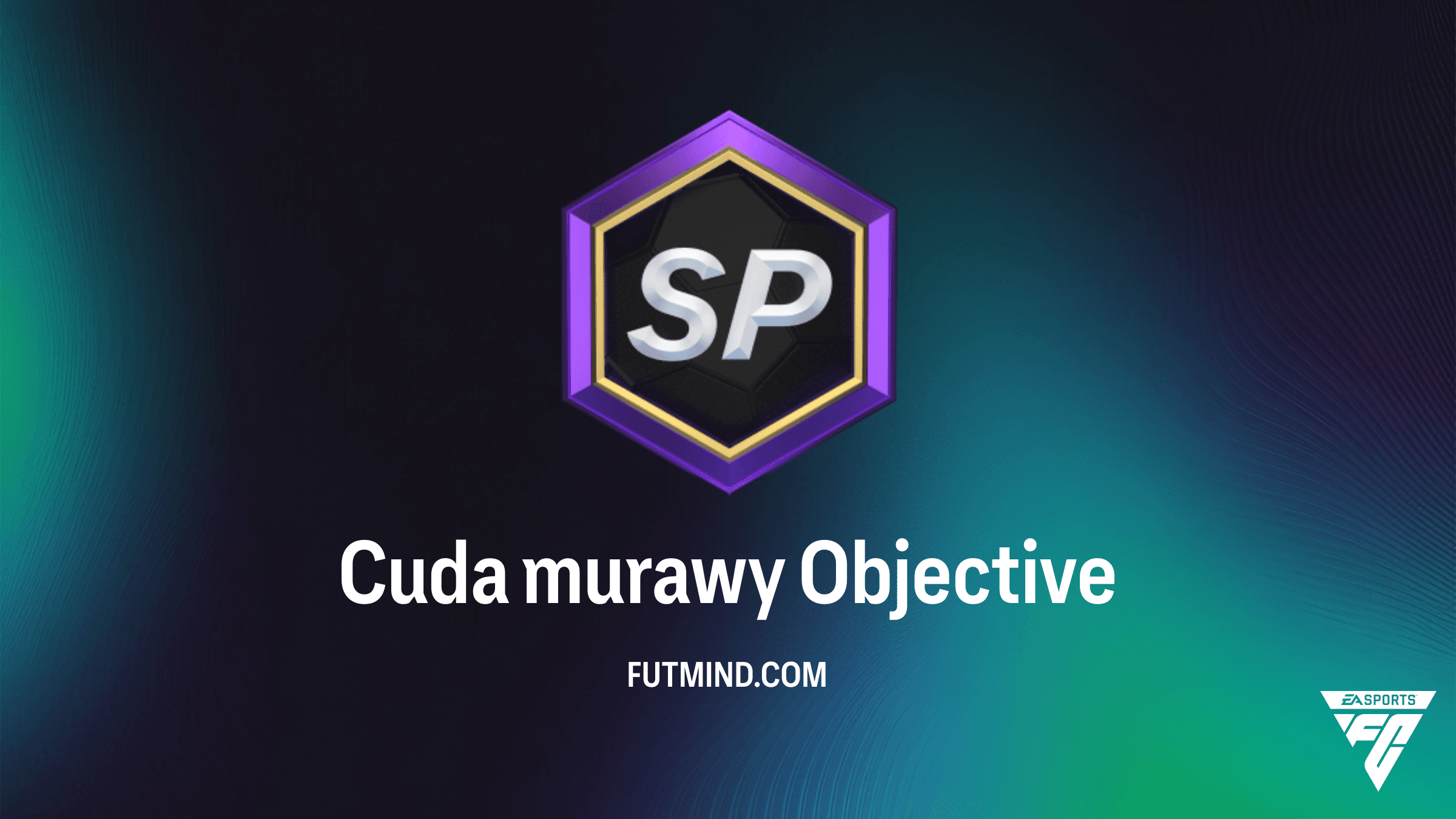 Jak ukończyć SBC Cuda murawy i zdobyć Bohaterów Prime w FC 25?