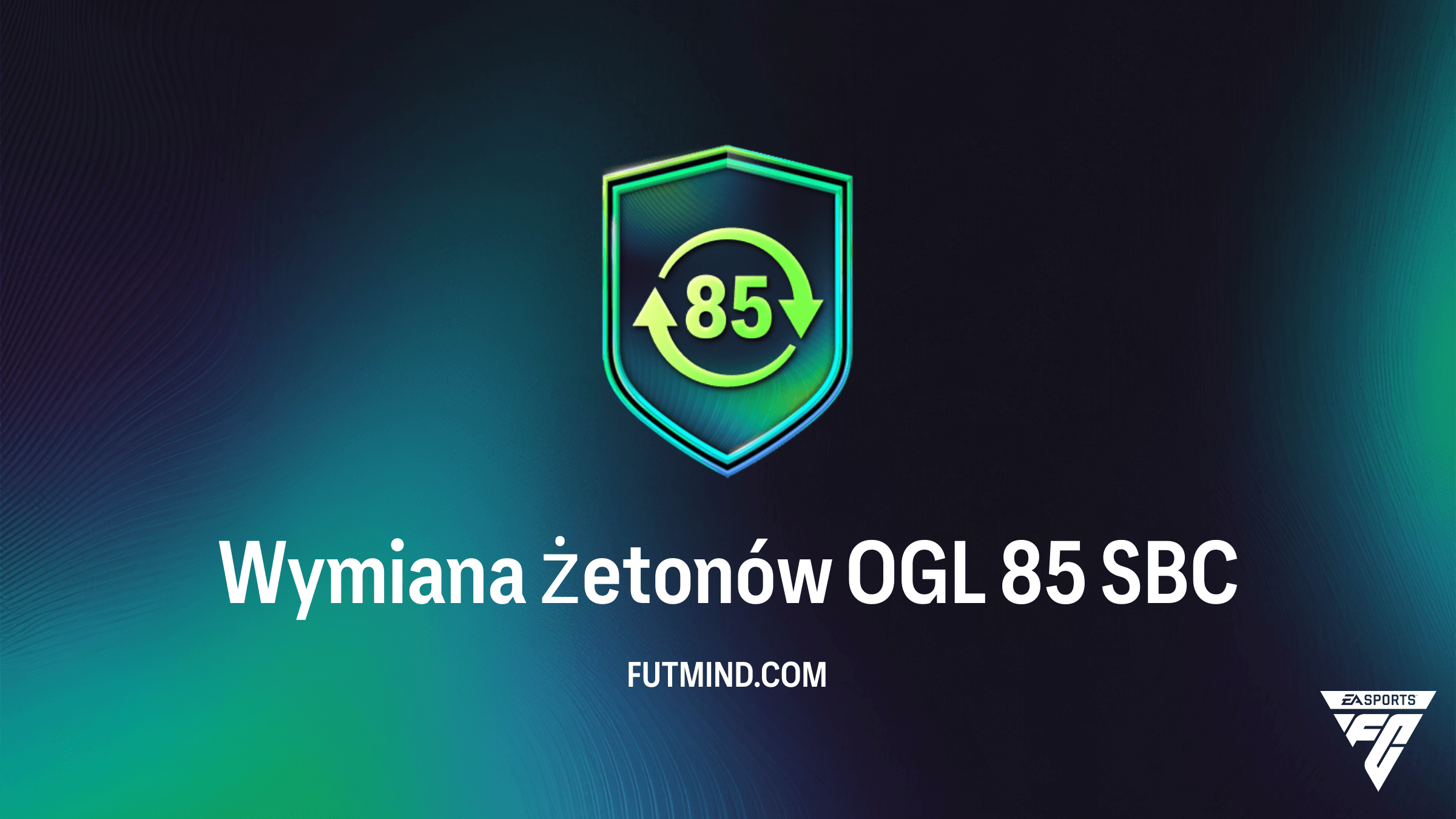 FC 26: Jak tanio ukończyć SBC Wymiana żetonów OGL 85 i zdobyć żetony FoF?