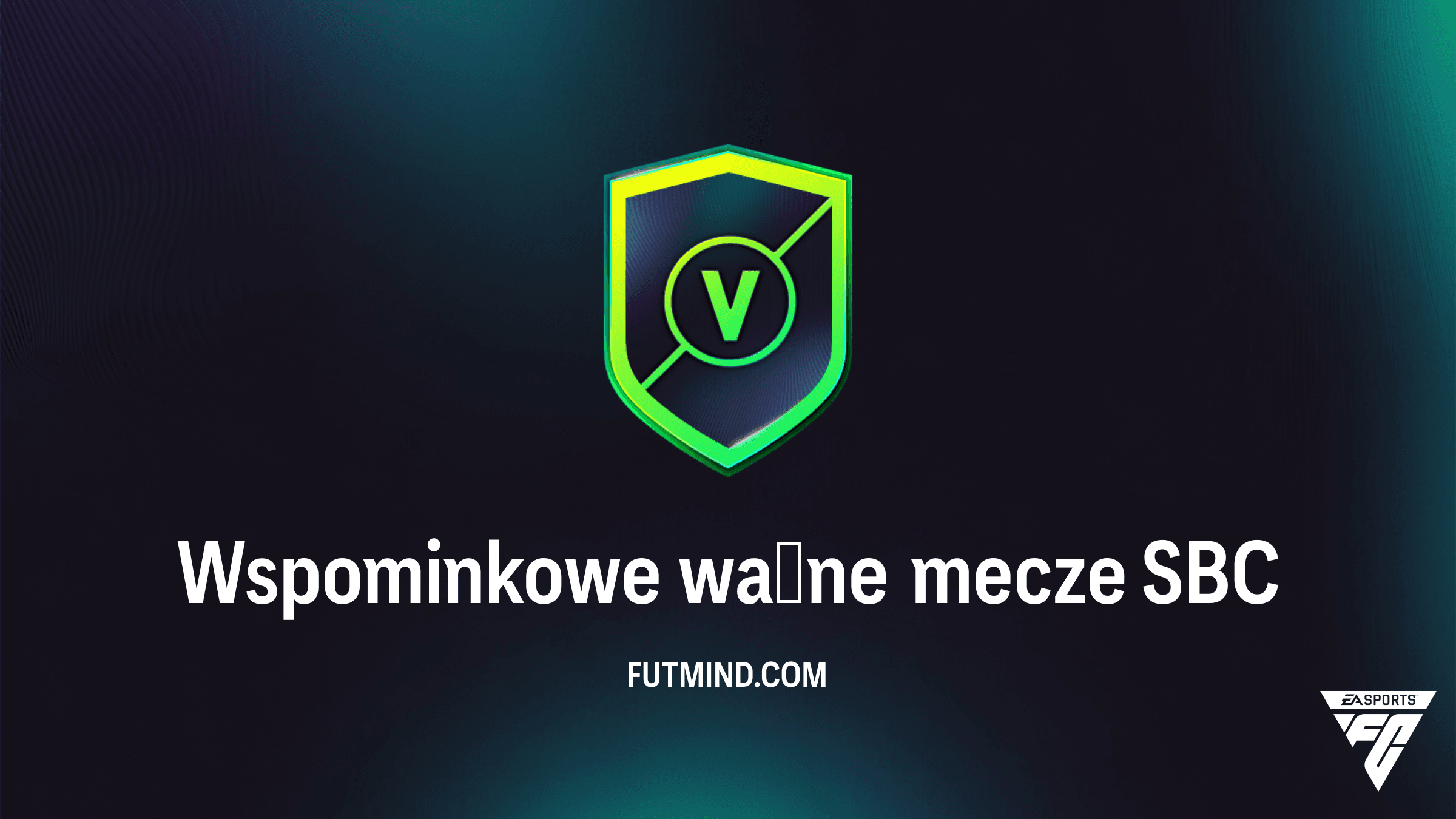 Wspominkowe ważne mecze SBC w FC 26: Rozwiązania, koszty i analiza nagród