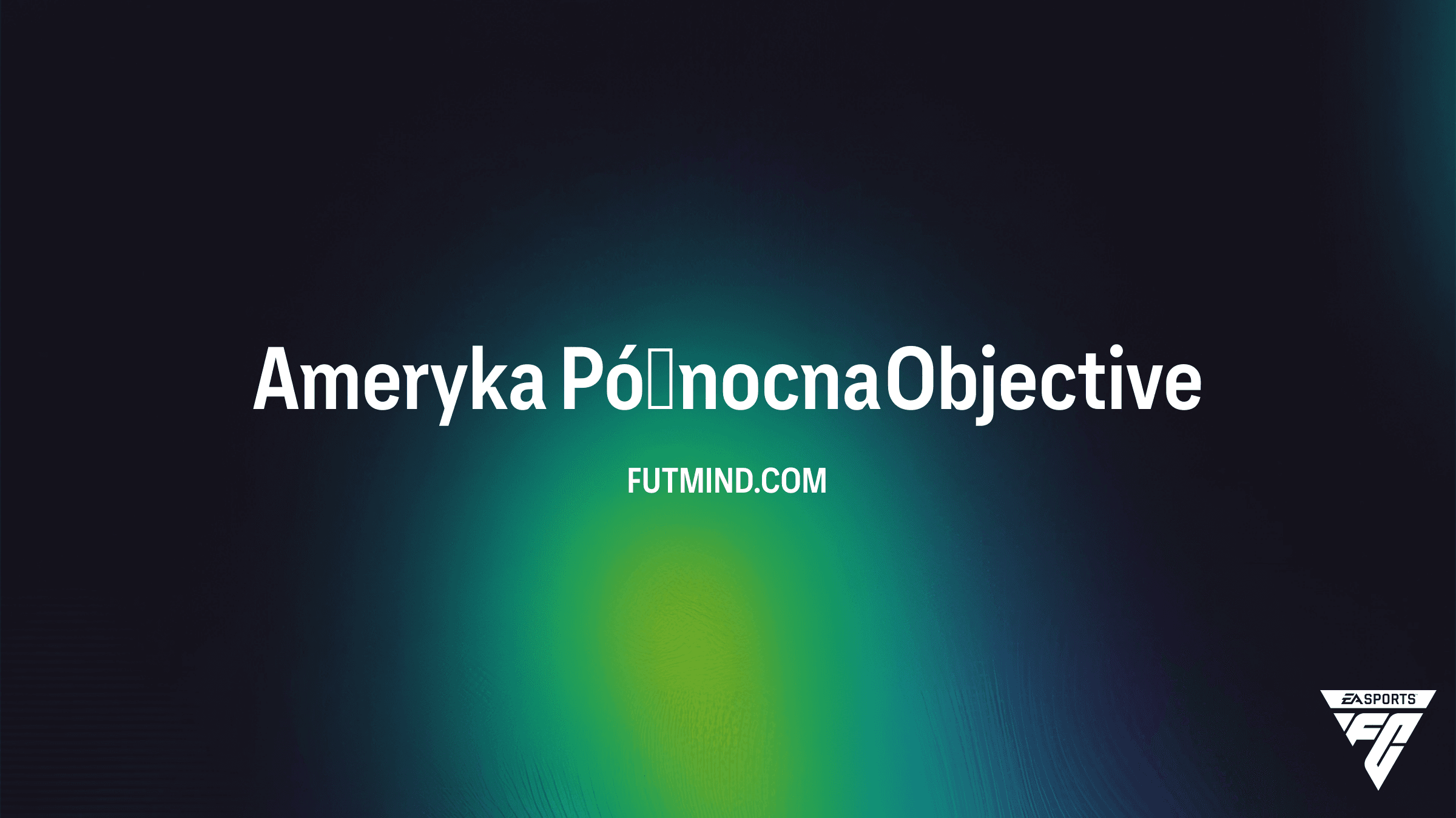 Jak ukończyć SBC Ameryka Północna w FC 26? Nagrody i wyzwania