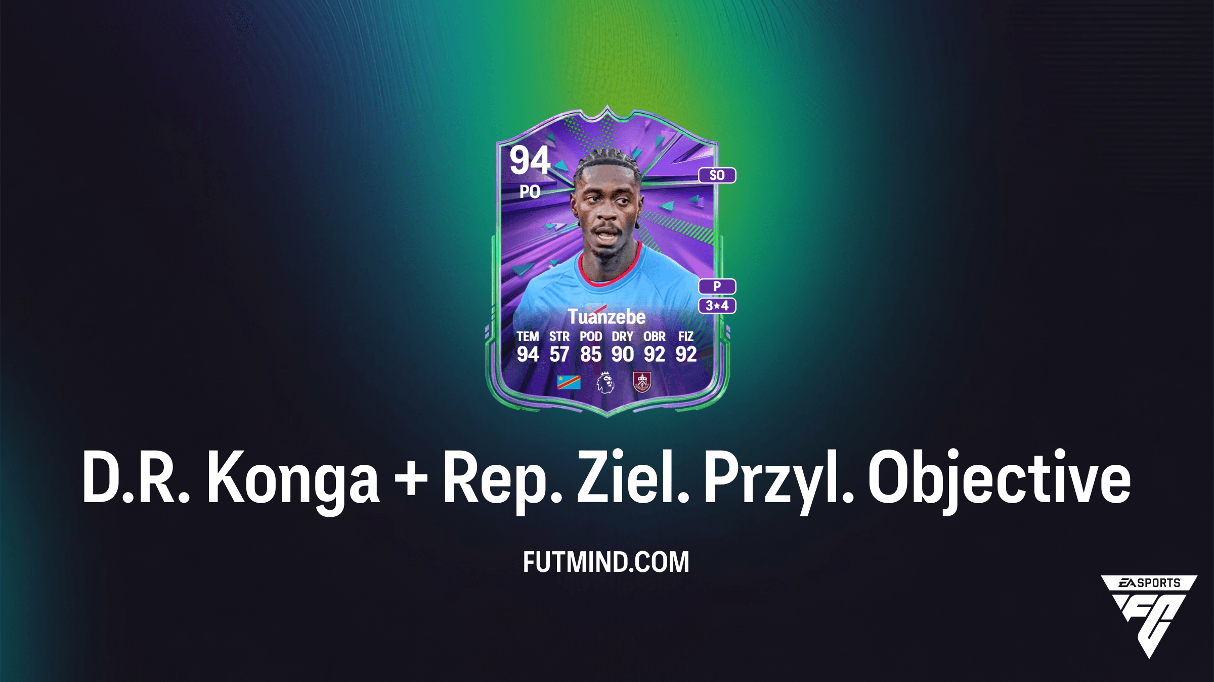 SBC D.R. Konga + Rep. Ziel. Przyl. w FC 26: Jak zdobyć Tuanzebe i Wagnera Pinę?