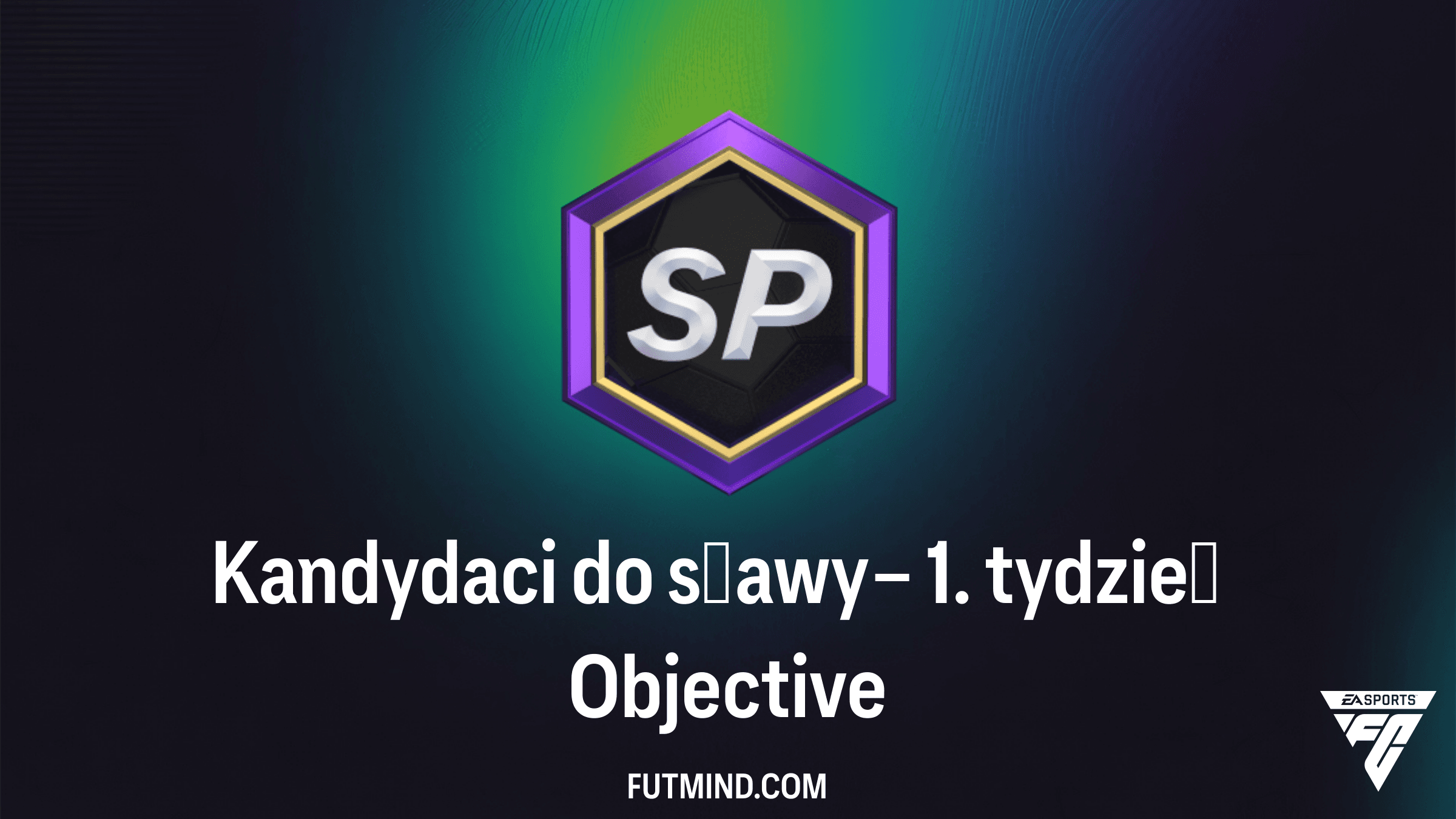 Jak ukończyć zadanie Kandydaci do sławy – 1. tydzień w FC 26?