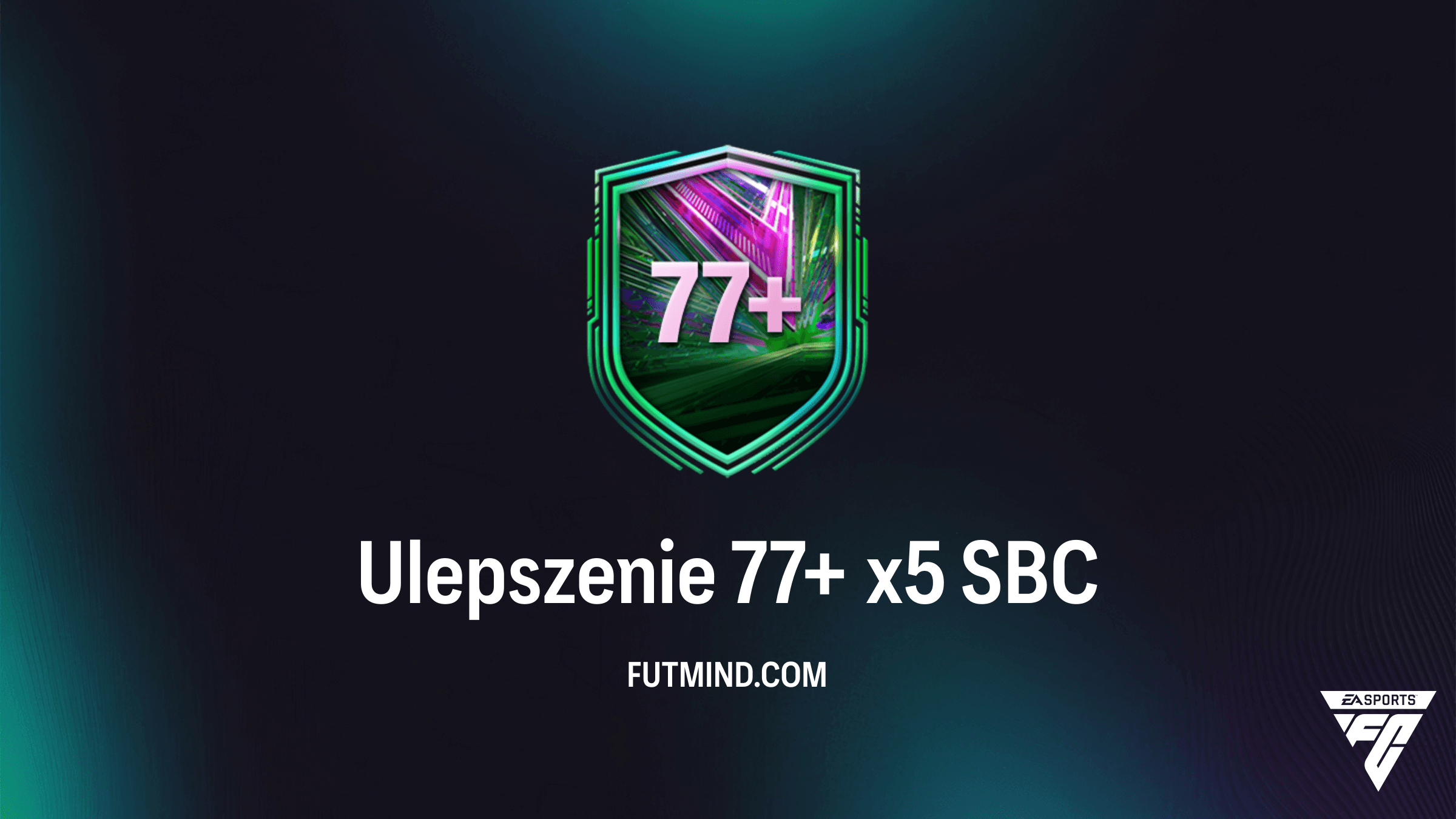 Jak ukończyć SBC Ulepszenie 77+ x5 w FC 26? Najtańsze rozwiązanie i analiza