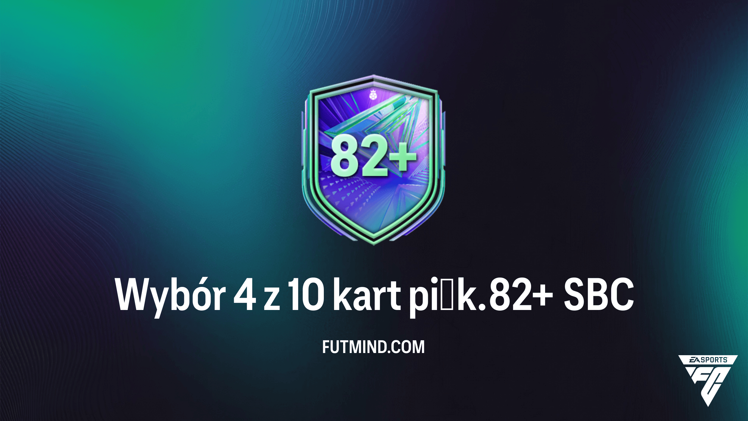 FC 26: Jak ukończyć SBC Wybór 4 z 10 kart piłk. 82+? Poradnik i cena