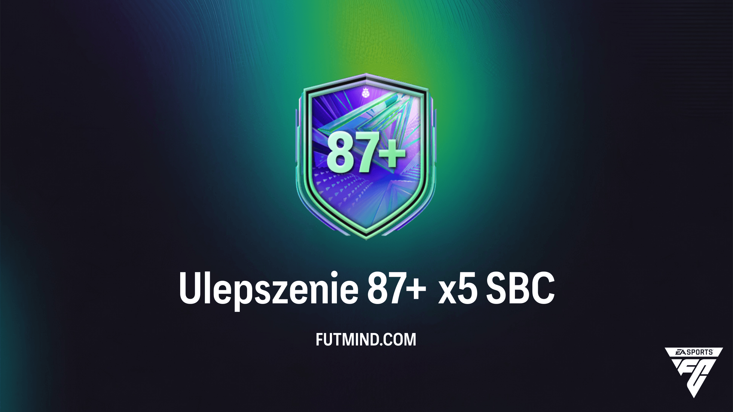 SBC Ulepszenie 87+ x5 w FC 26 – Jak tanio zdobyć najlepsze karty?