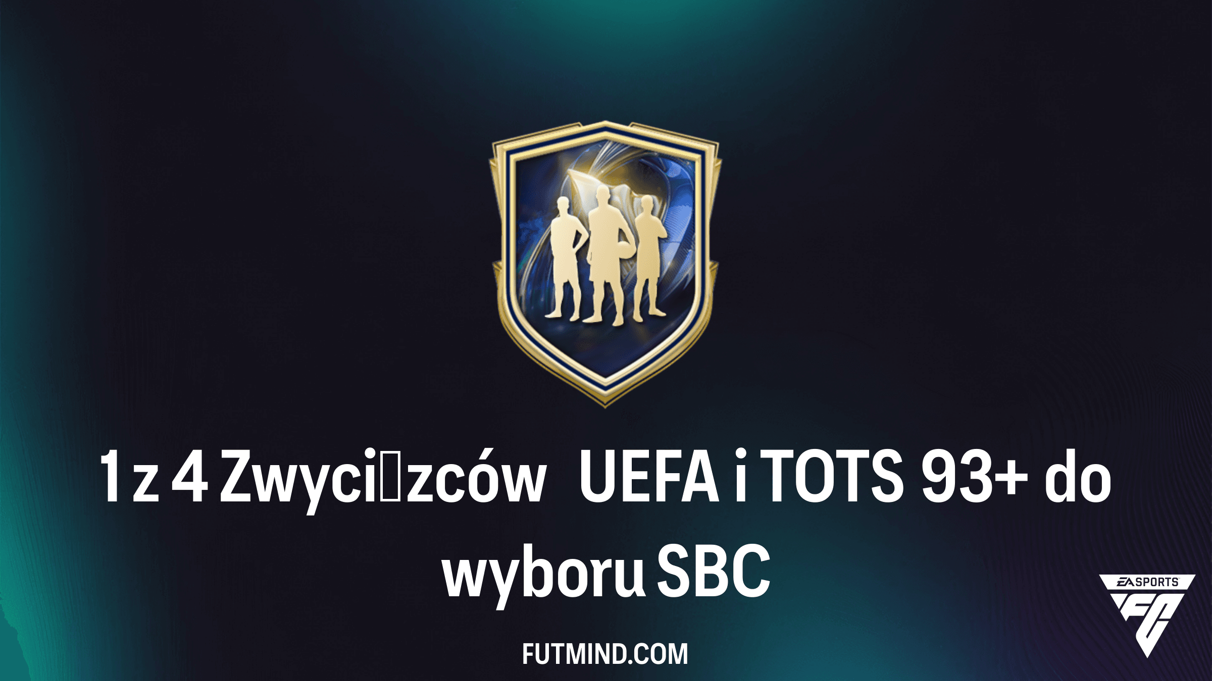 Jak ukończyć SBC 1 z 4 Zwycięzców UEFA i TOTS 93+ do wyboru w FC 26?