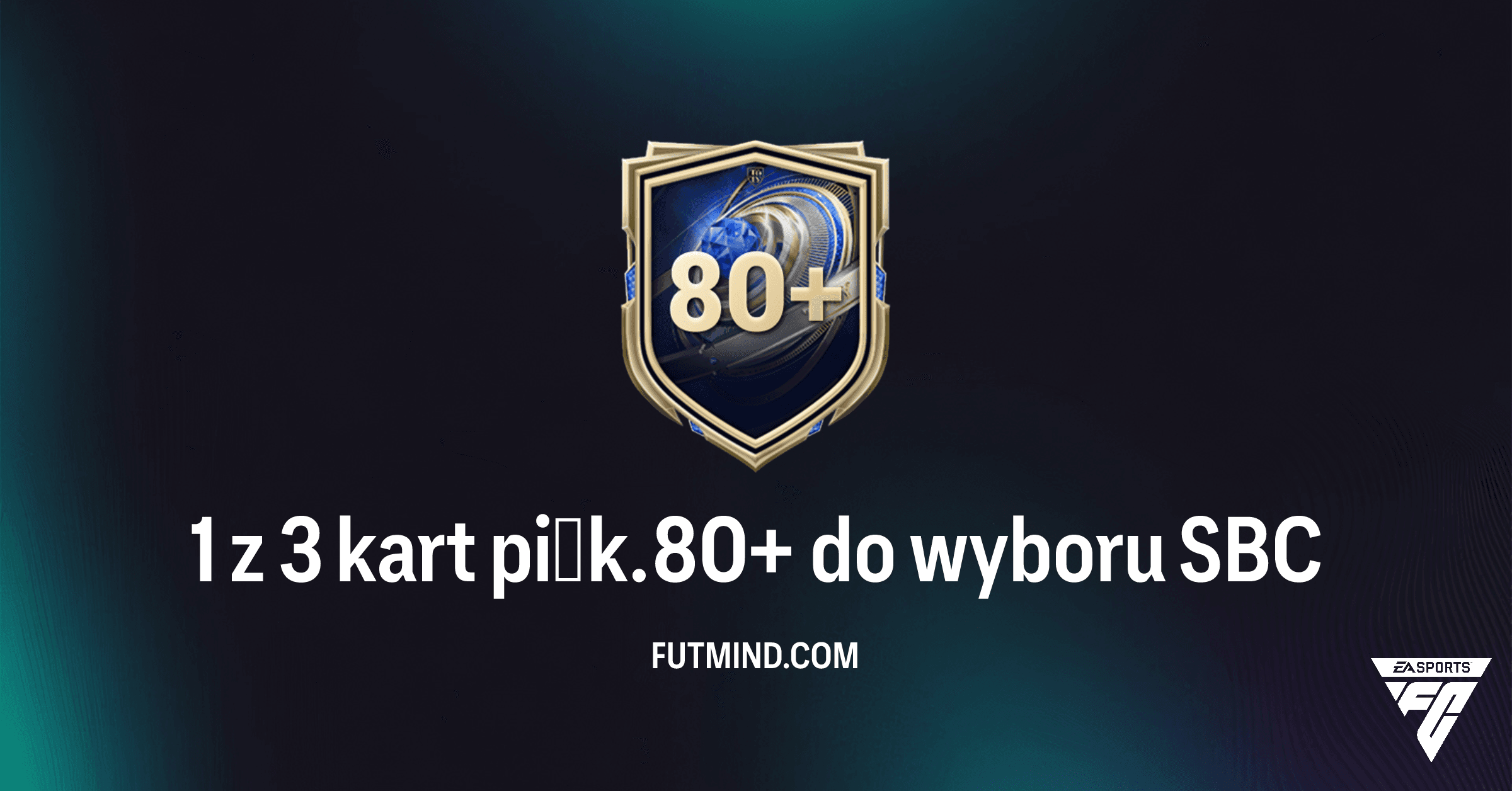 FC 26: Jak zdobyć kartę 80+? Przewodnik po SBC 1 z 3 kart piłk. 80+ do wyboru