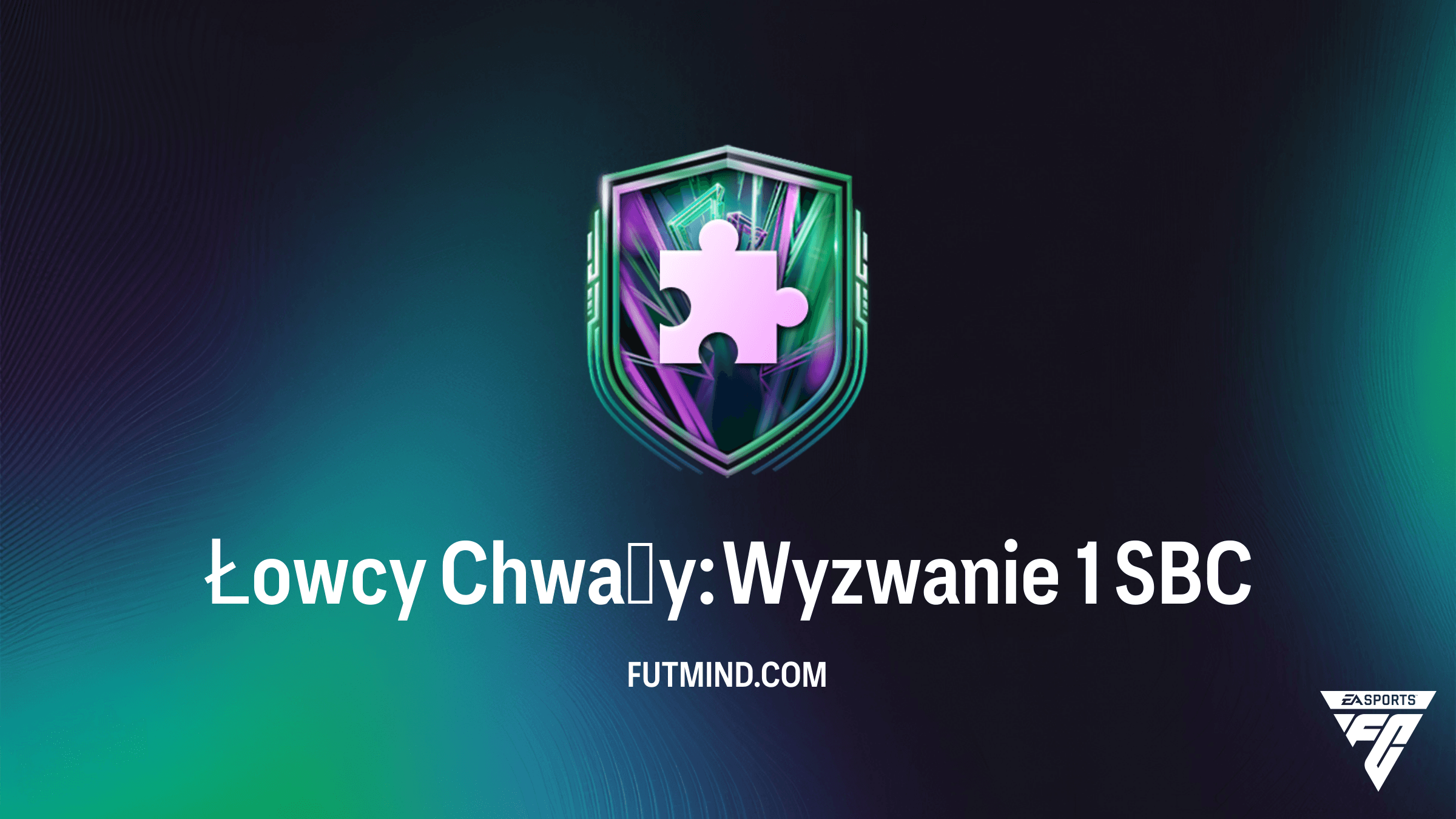 Łowcy Chwały: Wyzwanie 1 SBC – Najtańsze rozwiązanie i analiza nagród w FC 26