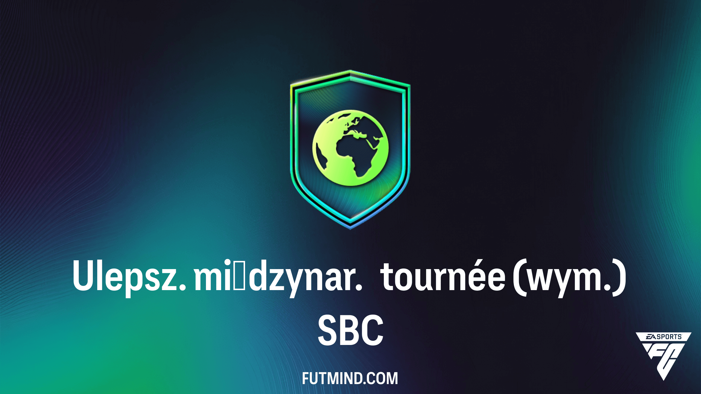 Ulepsz. międzynar. tournée (wym.) w FC 26 – Jak tanio ukończyć i czy warto?