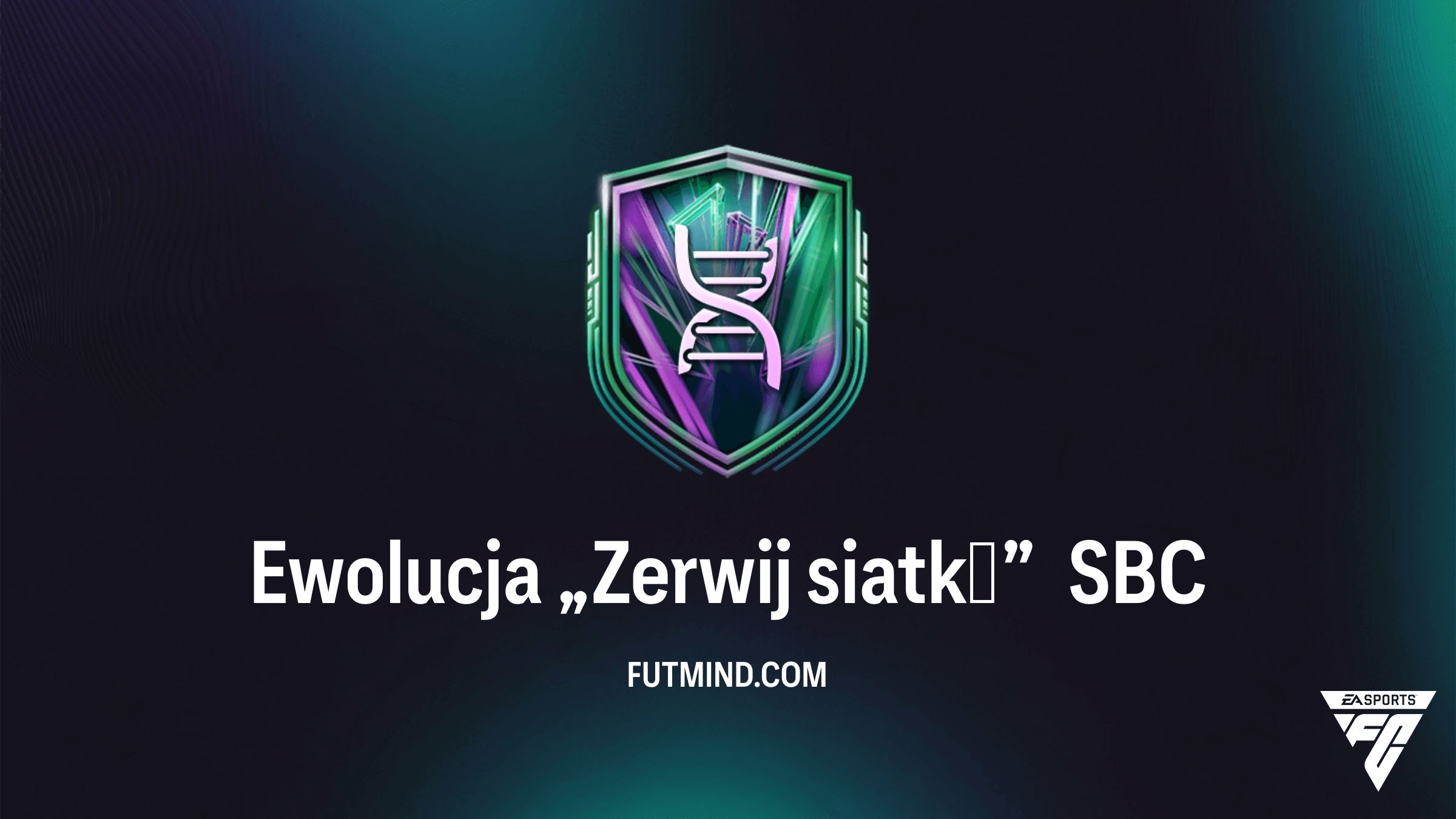 SBC Ewolucja „Zerwij siatkę” w FC 26 – Jak tanio ukończyć i kogo ewoluować?