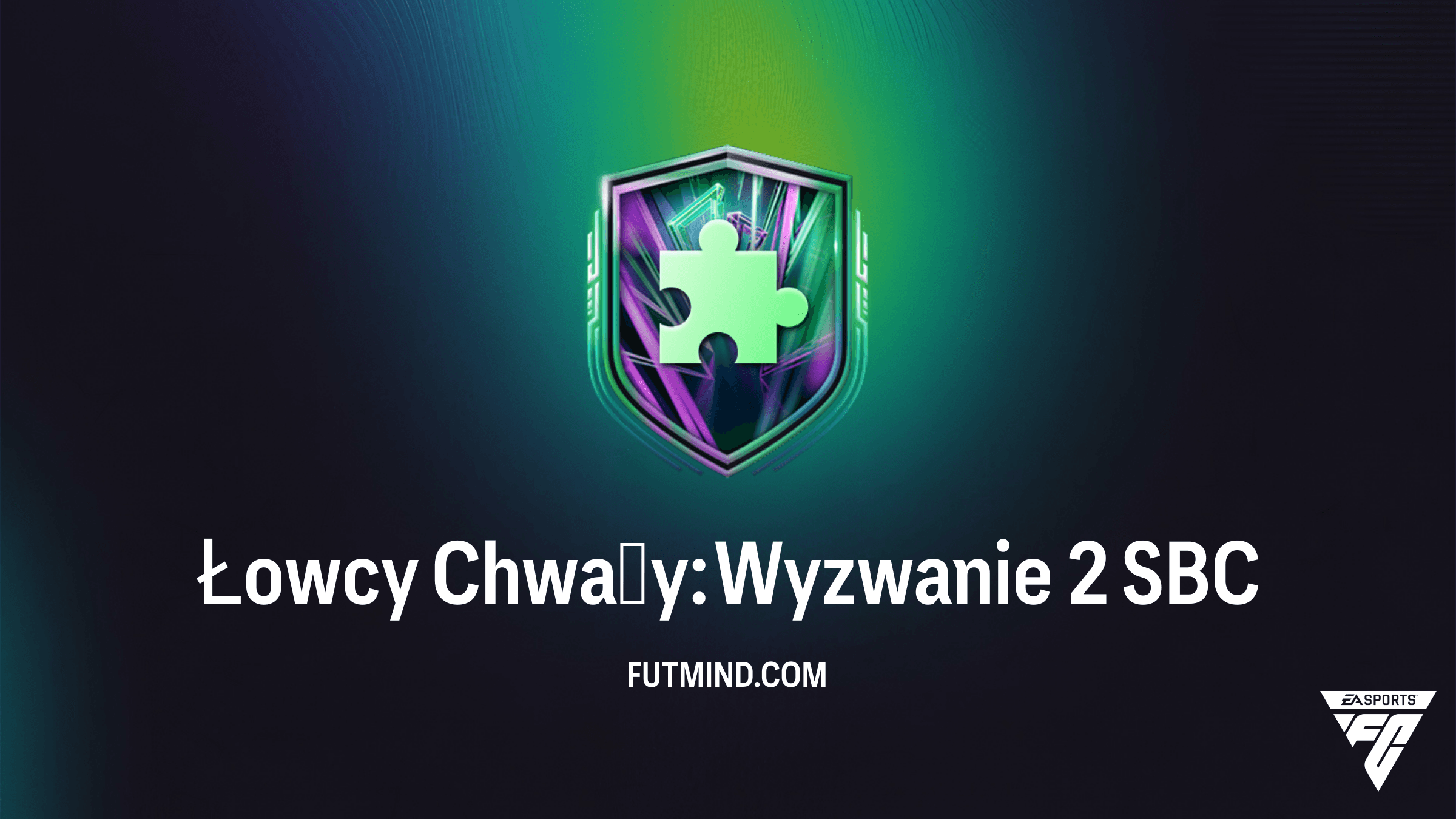 SBC Łowcy Chwały: Wyzwanie 2 w FC 26 – Rozwiązanie, Koszt i Analiza Nagród