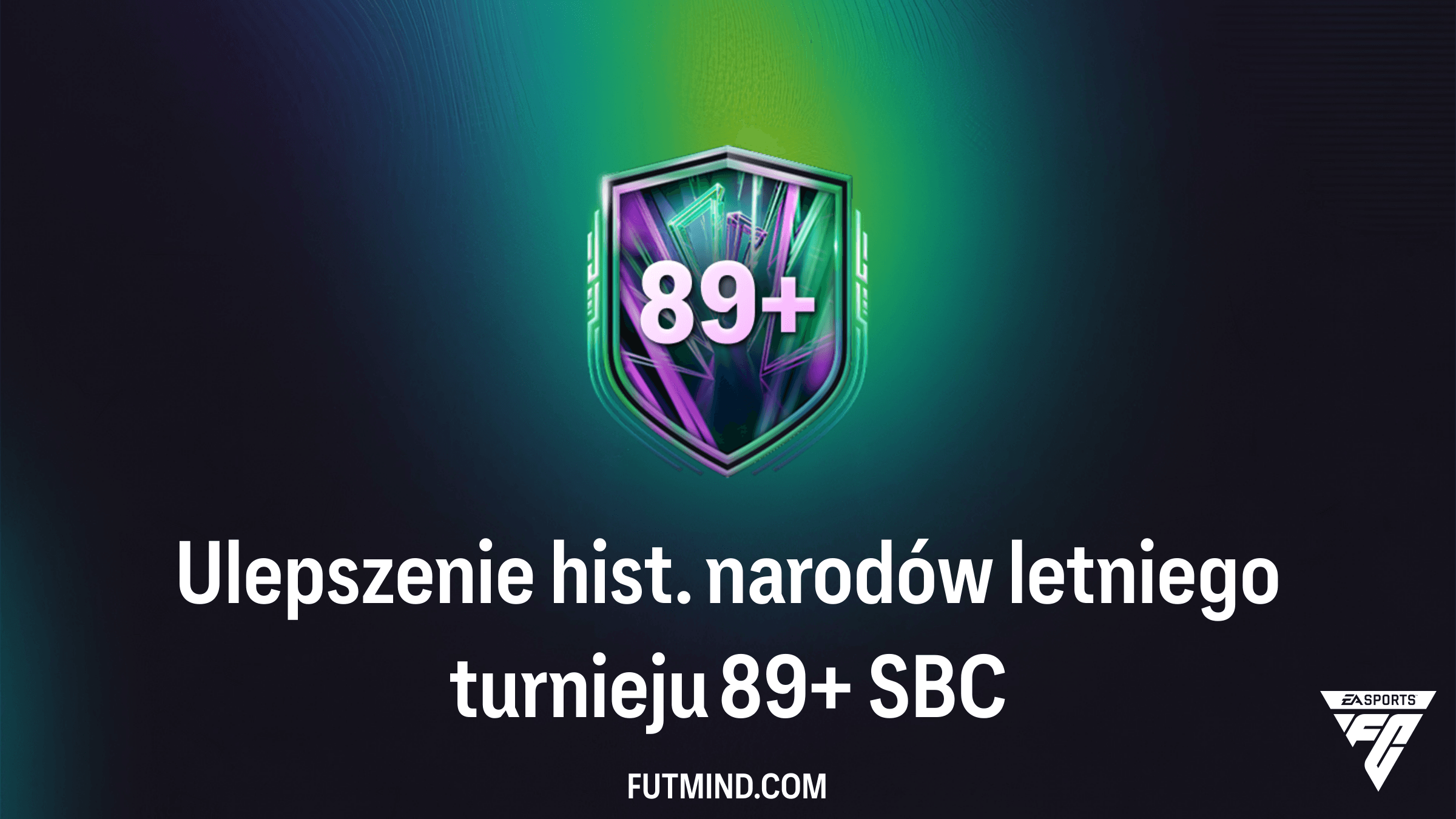 Ulepszenie hist. narodów letniego turnieju 89+ SBC: Analiza, wymagania i najlepsze karty w FC 26