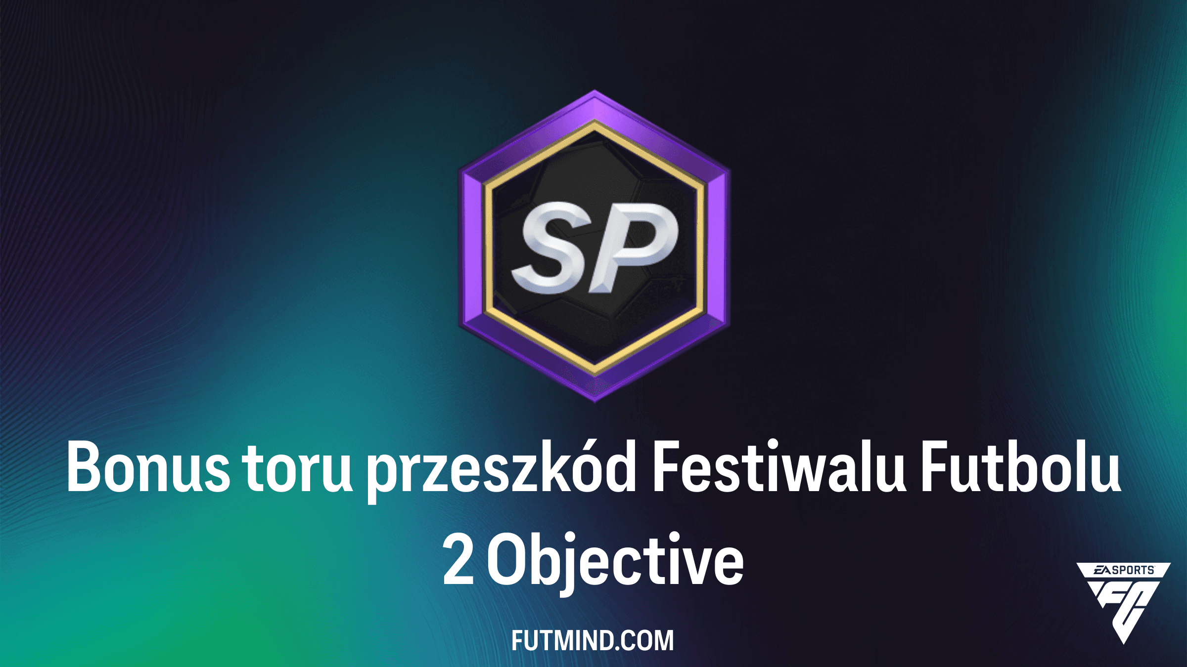 Bonus toru przeszkód Festiwalu Futbolu 2 – Przewodnik po nowym zadaniu FC 26