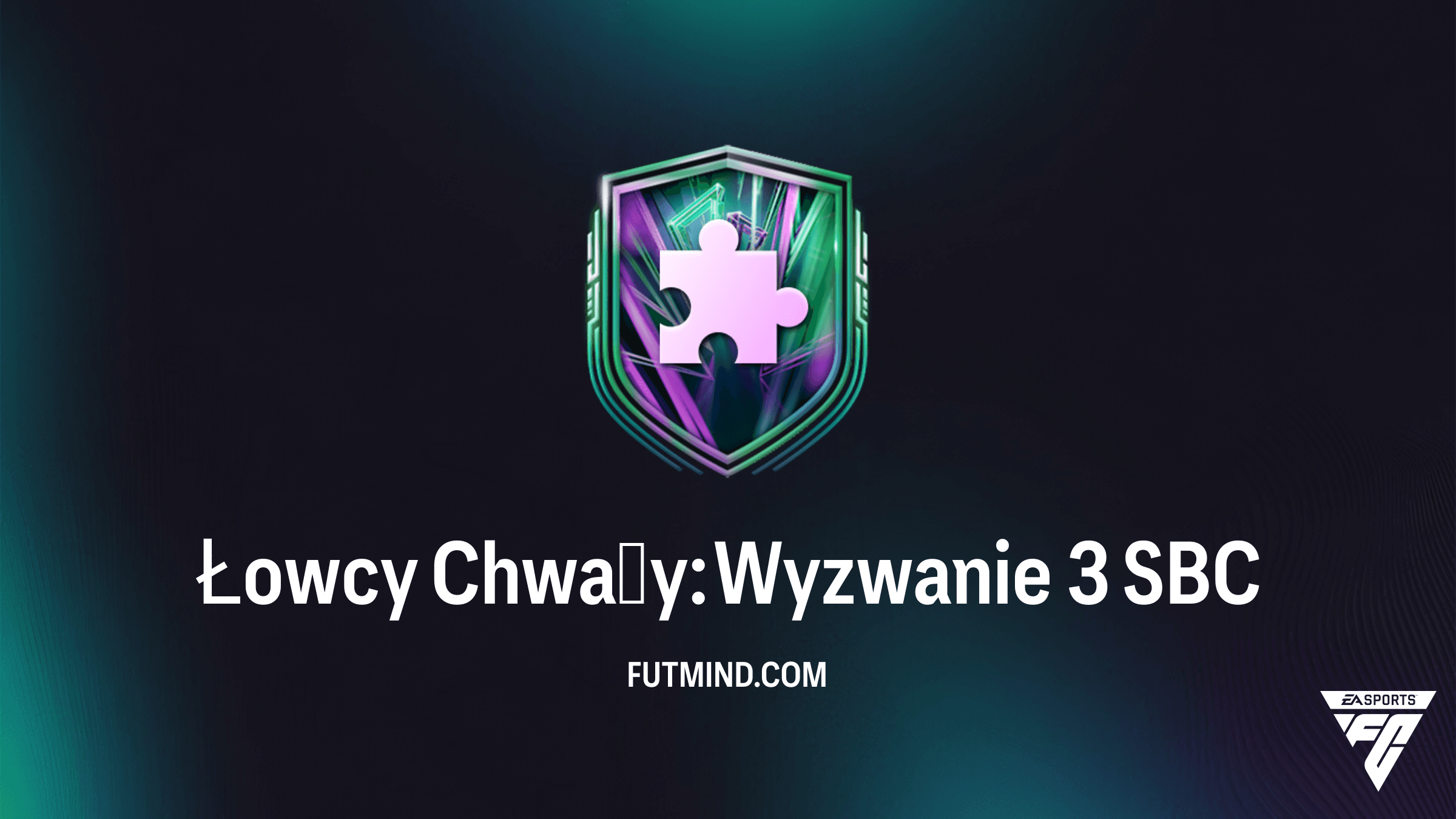 Łowcy Chwały: Wyzwanie 3 – Rozwiązanie, Koszt i Analiza SBC w FC 26