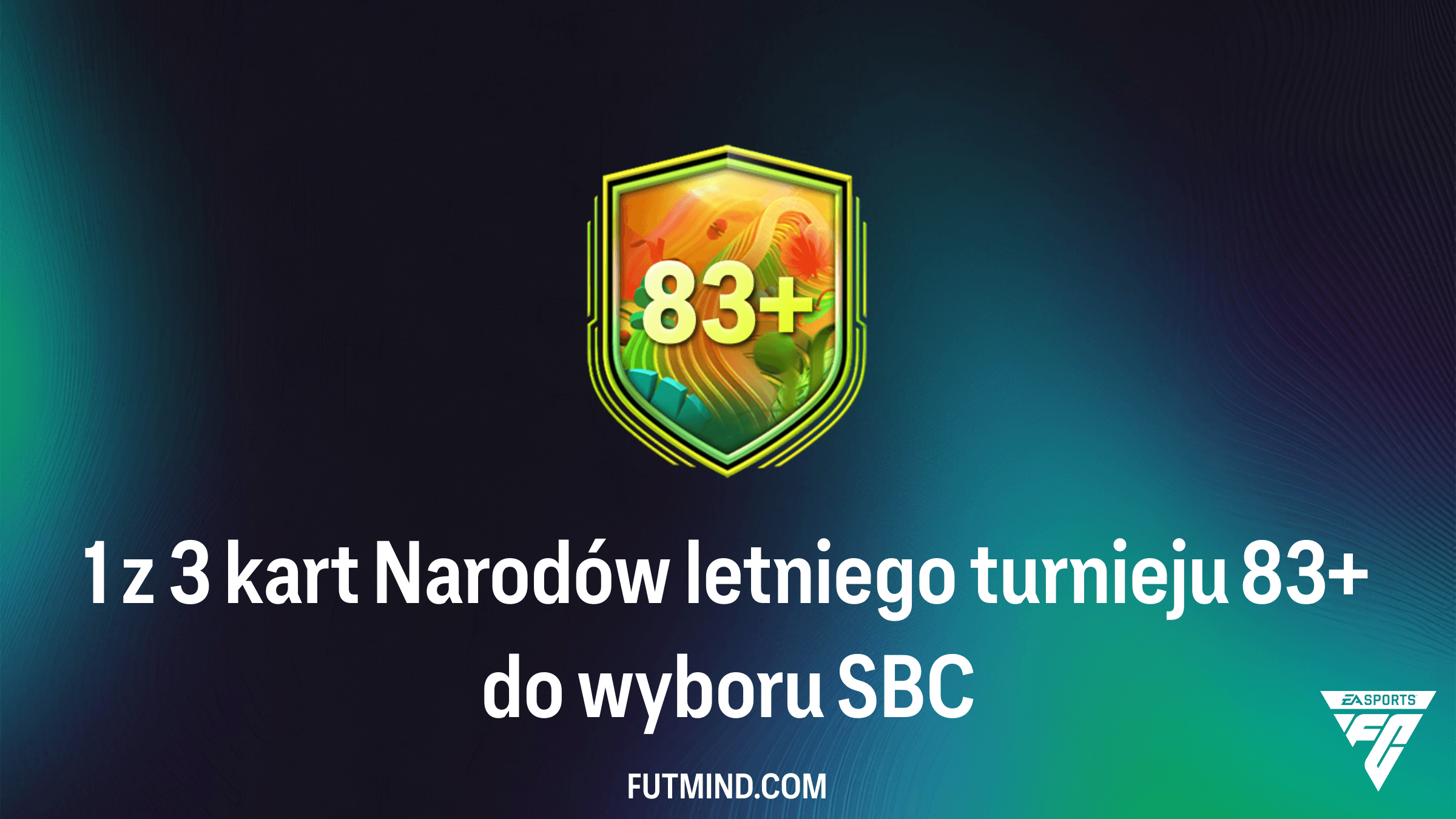 FC 26: 1 z 3 kart Narodów letniego turnieju 83+ do wyboru – Analiza i rozwiązanie SBC